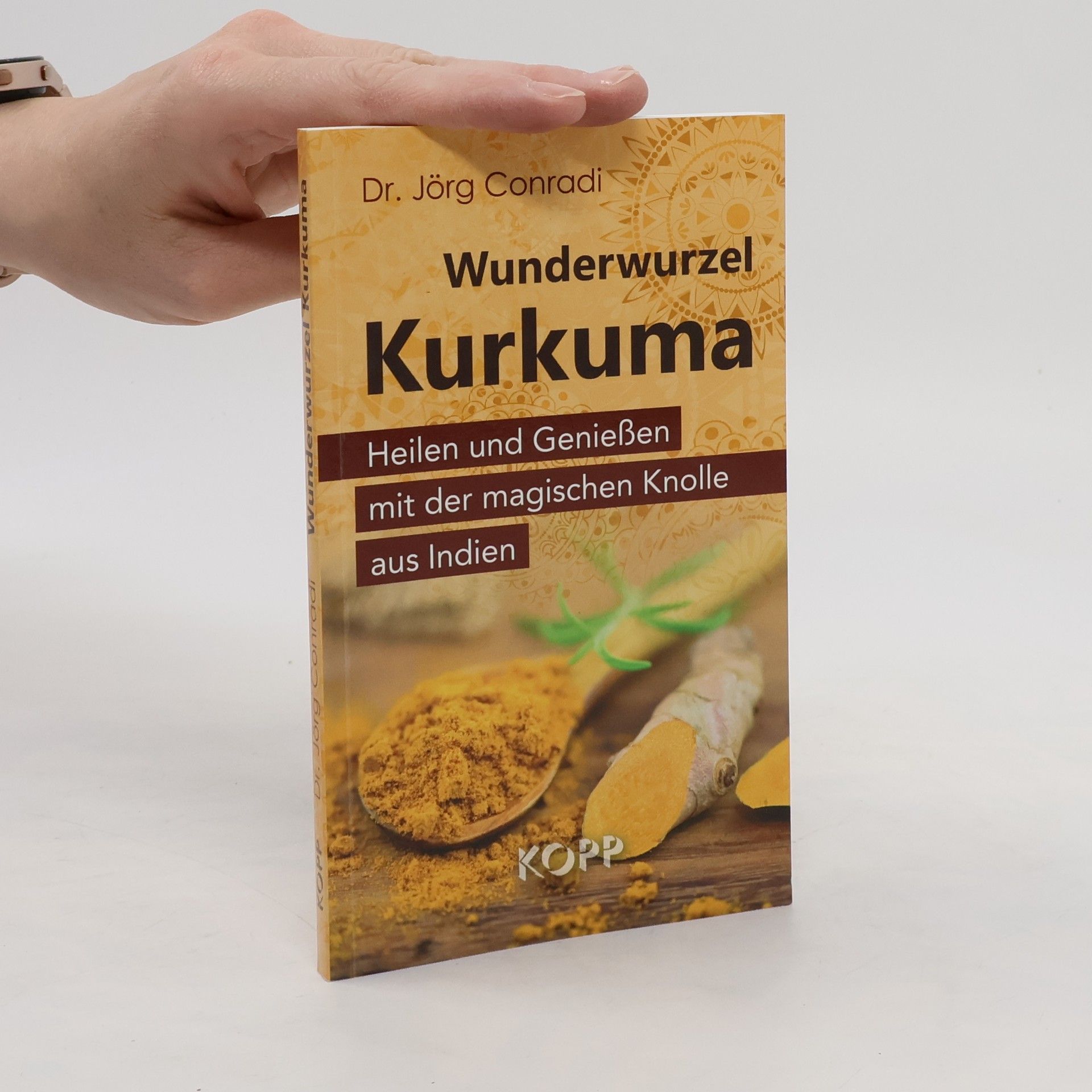 Jörg Conradi Wunderwurzel Kurkuma