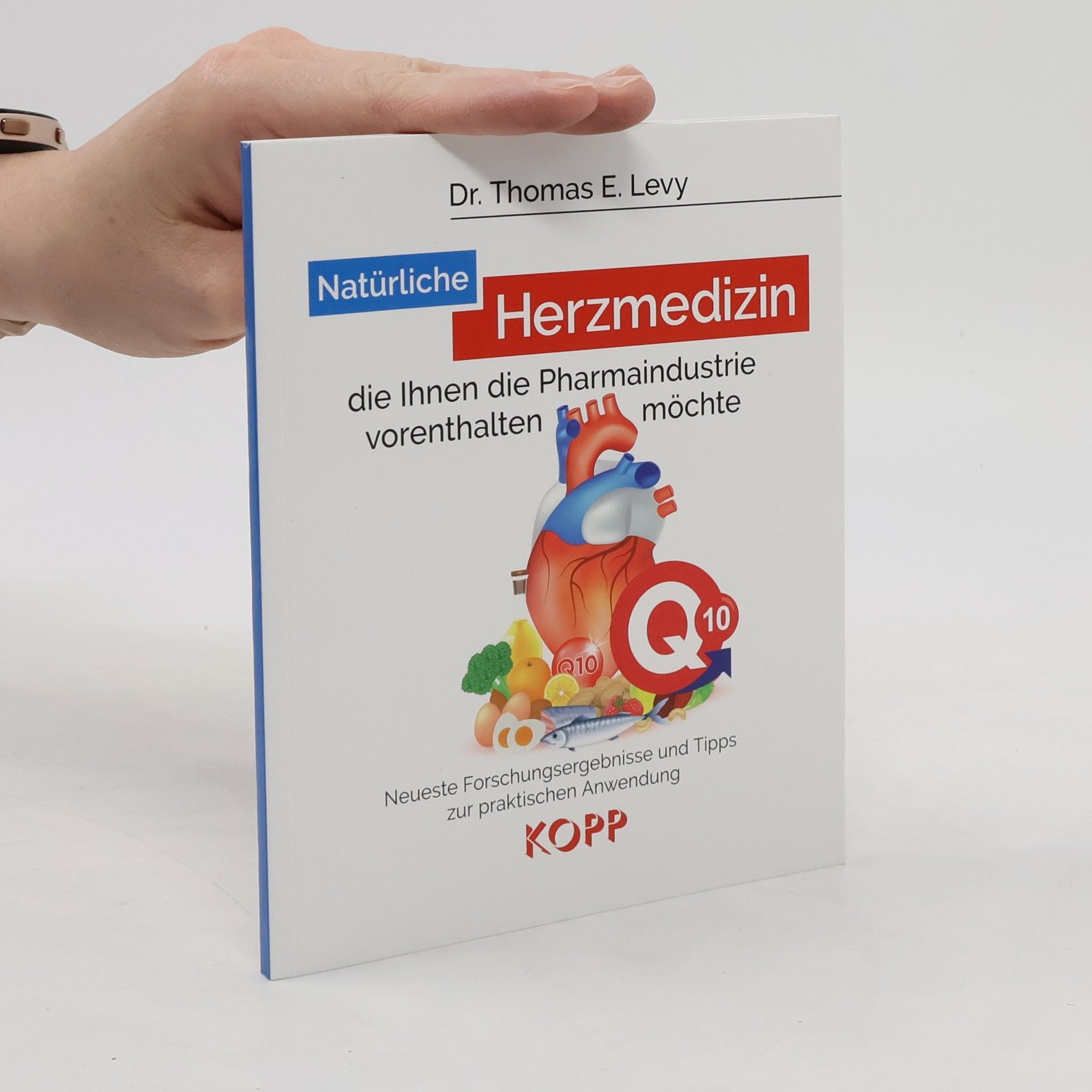 Thomas E. Levy Natürliche Herzmedizin, die Ihnen die Pharmaindustrie vorenthalten möchte