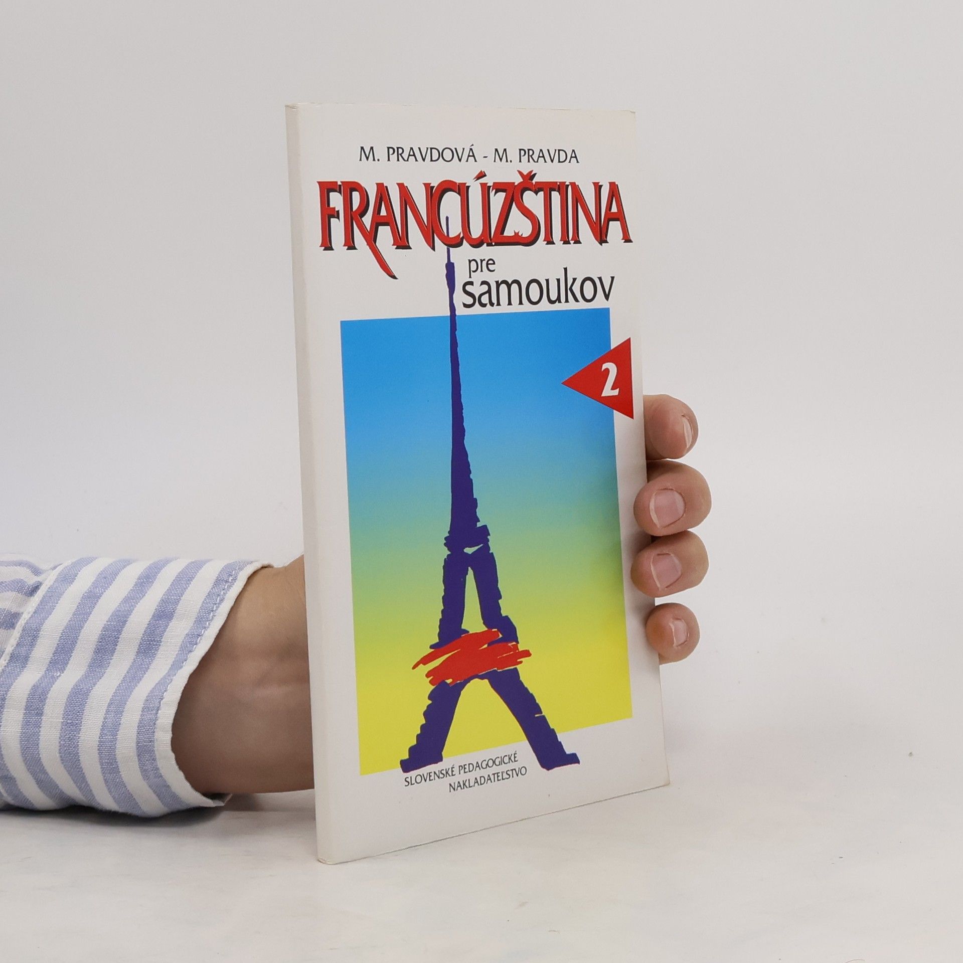 M. Pravda Francúzština pre samoukov. 1. - 5. díl