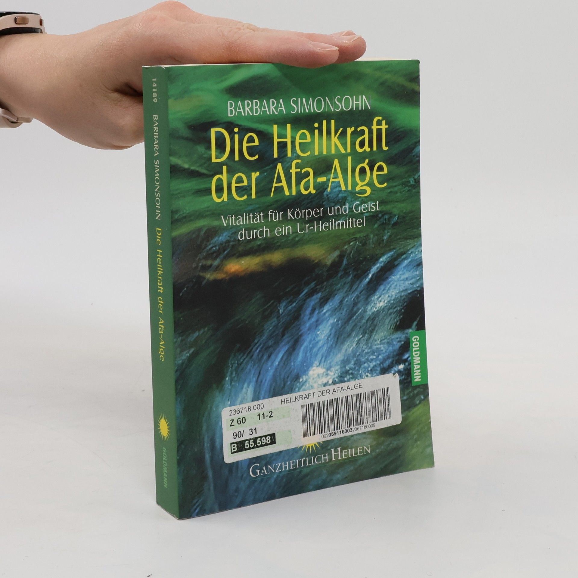 Barbara Simonsohn Die Heilkraft der Afa-Alge