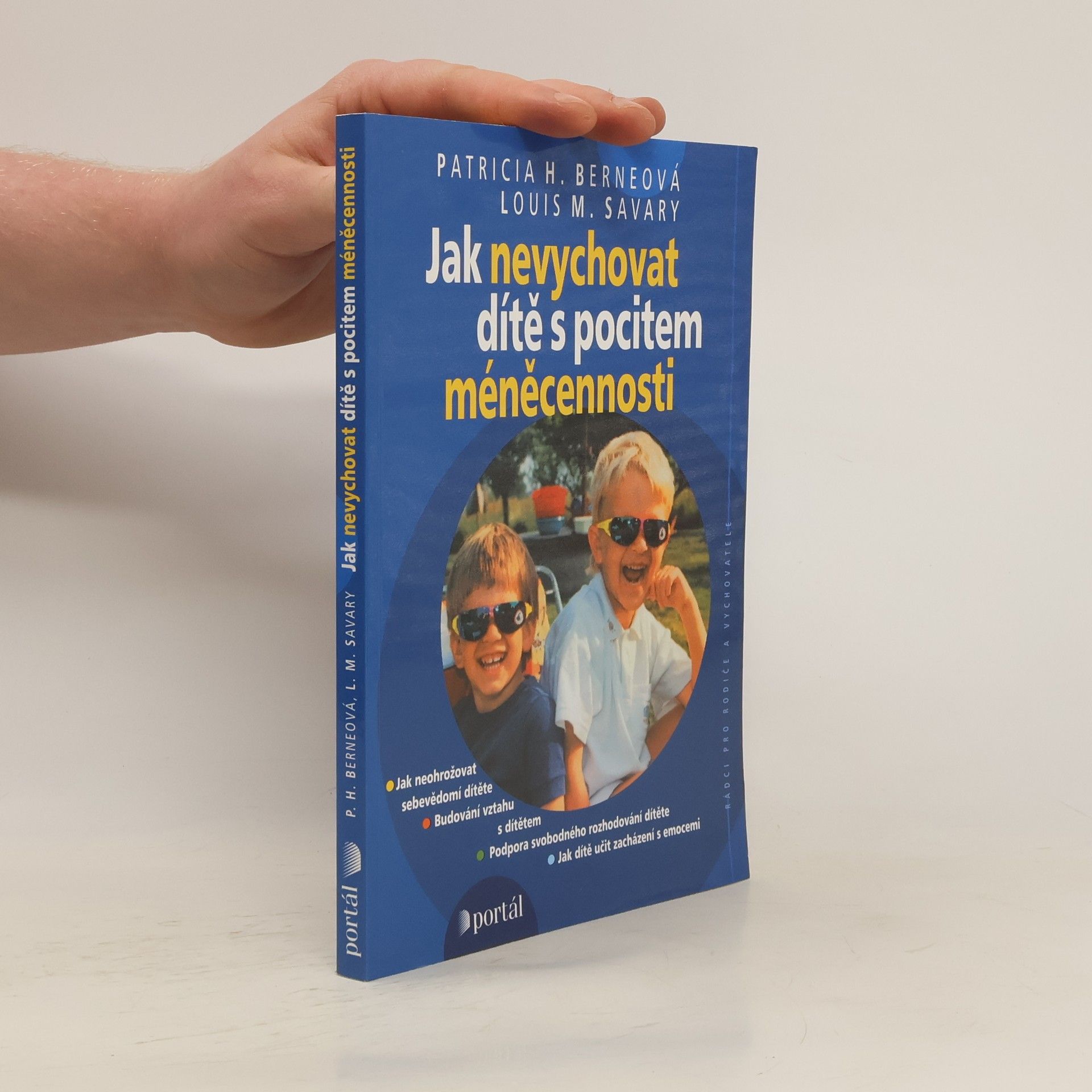 Patricia H. Berne Jak nevychovat dítě s pocitem méněcennosti