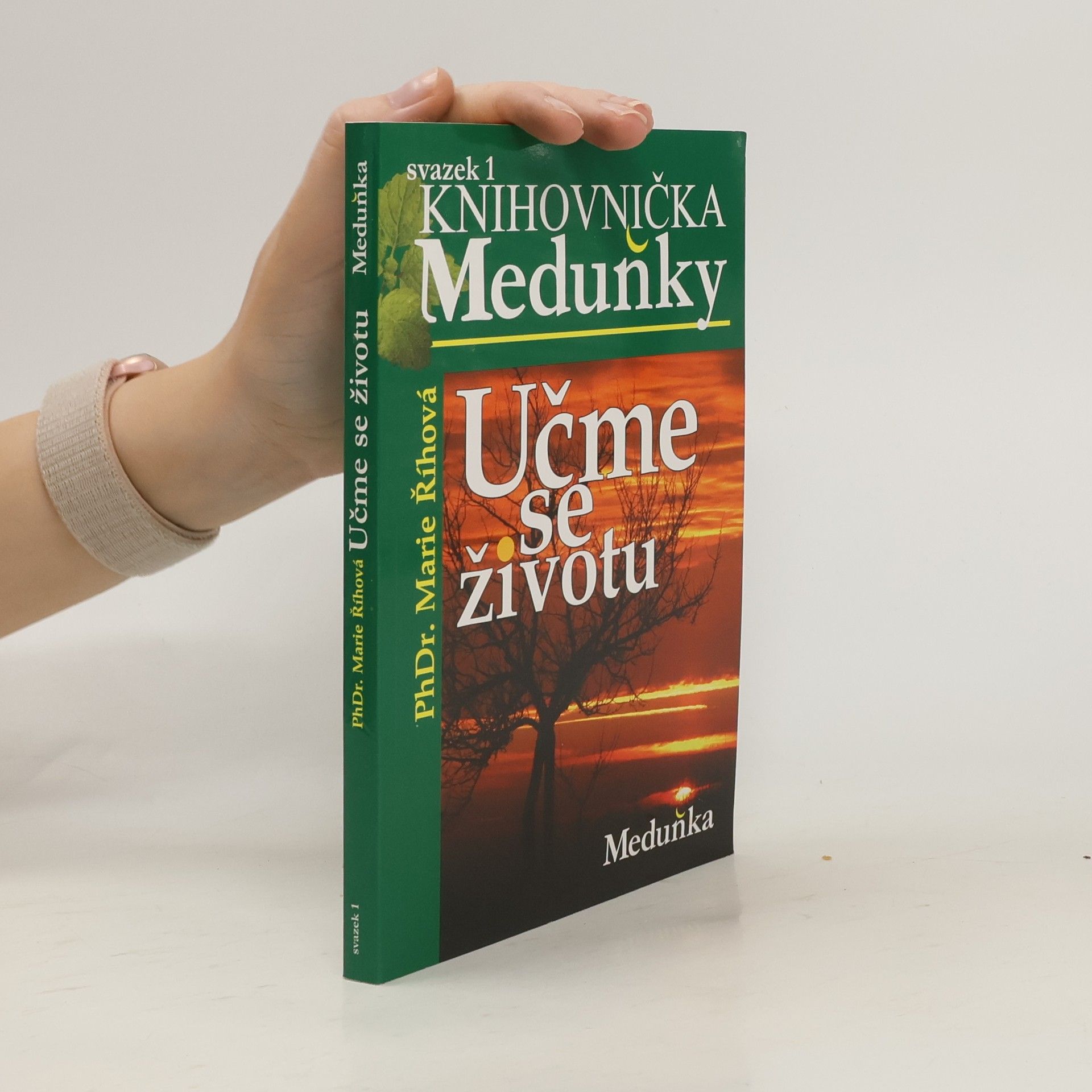 Doutlíková Říhová Marie Učme se životu. Přejdi svůj oheň