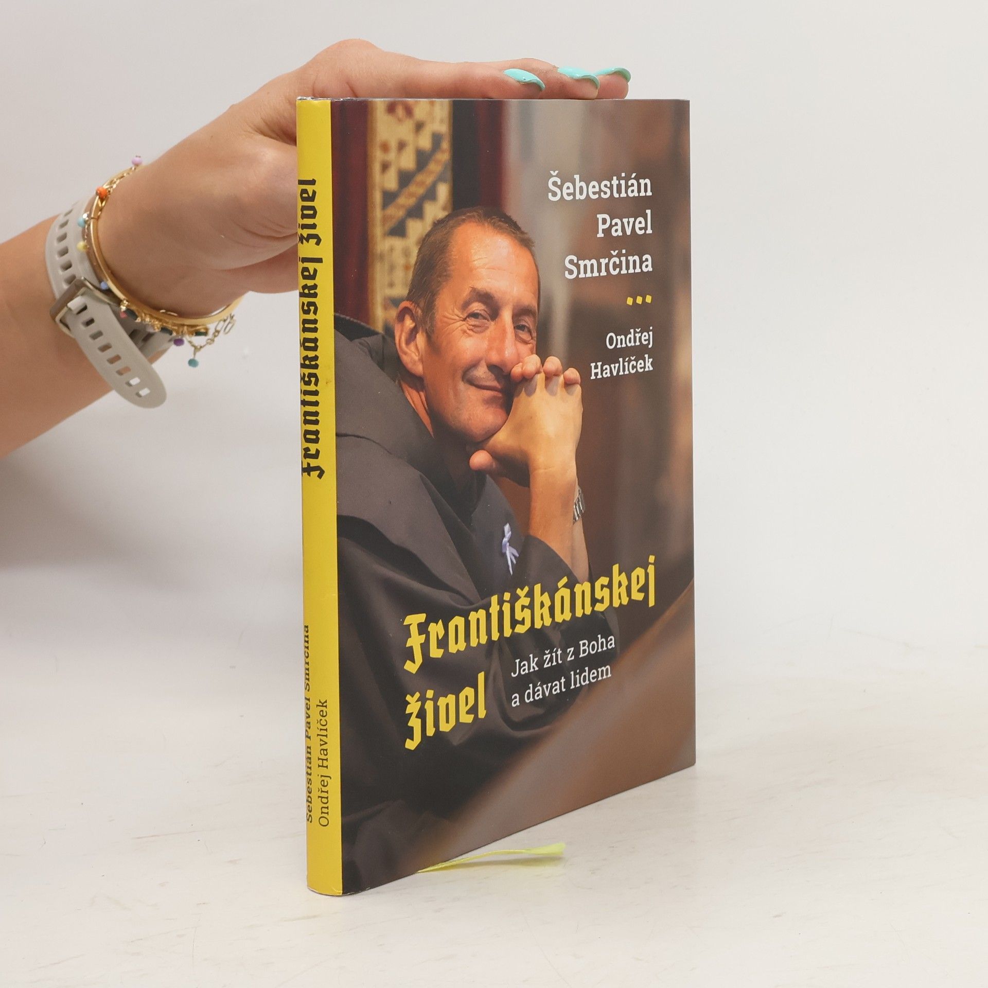 Ondřej Havlíček Františkánskej živel : jak žít z Boha a dávat lidem
