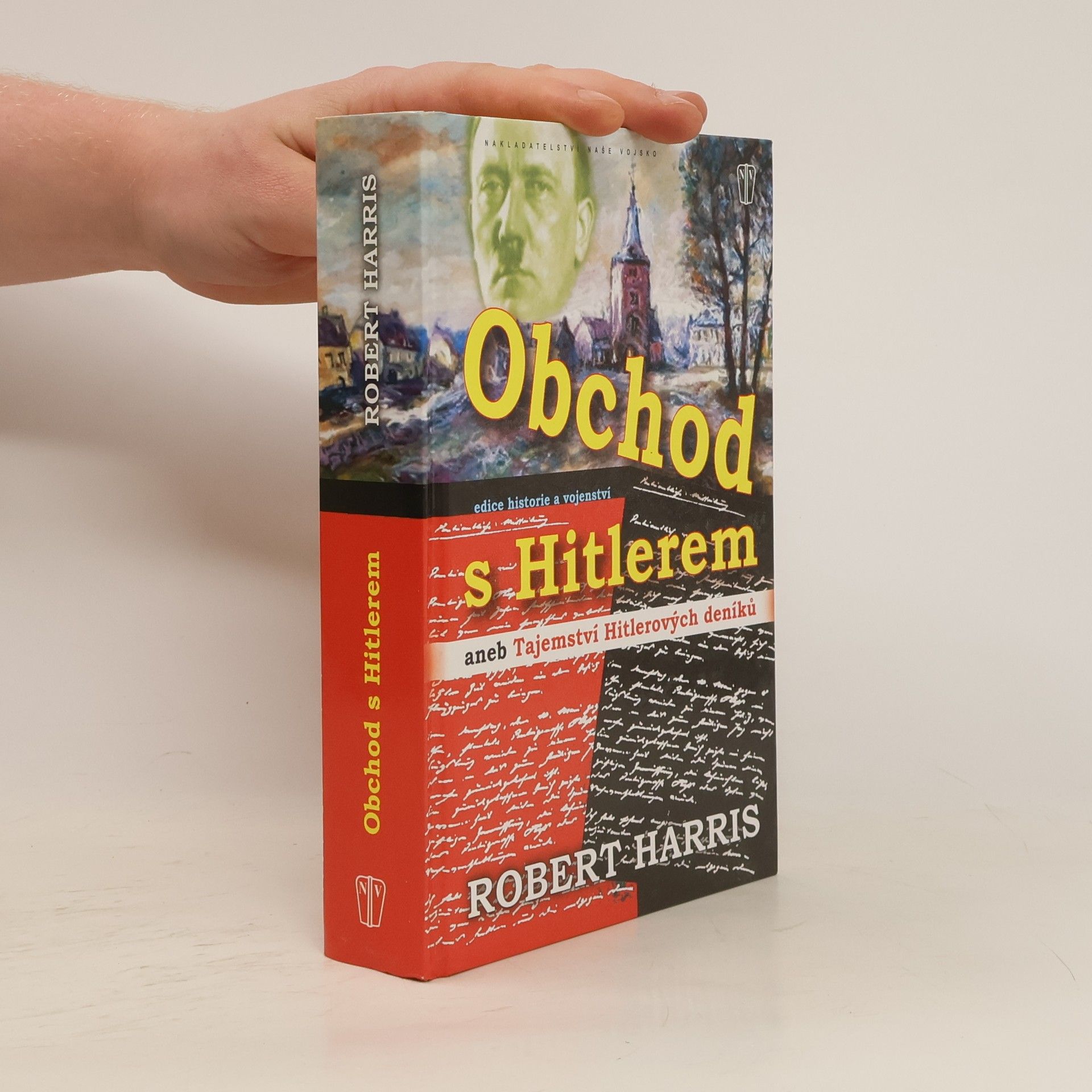Robert Harris Obchod s Hitlerem aneb tajemství Hitlerových deníků