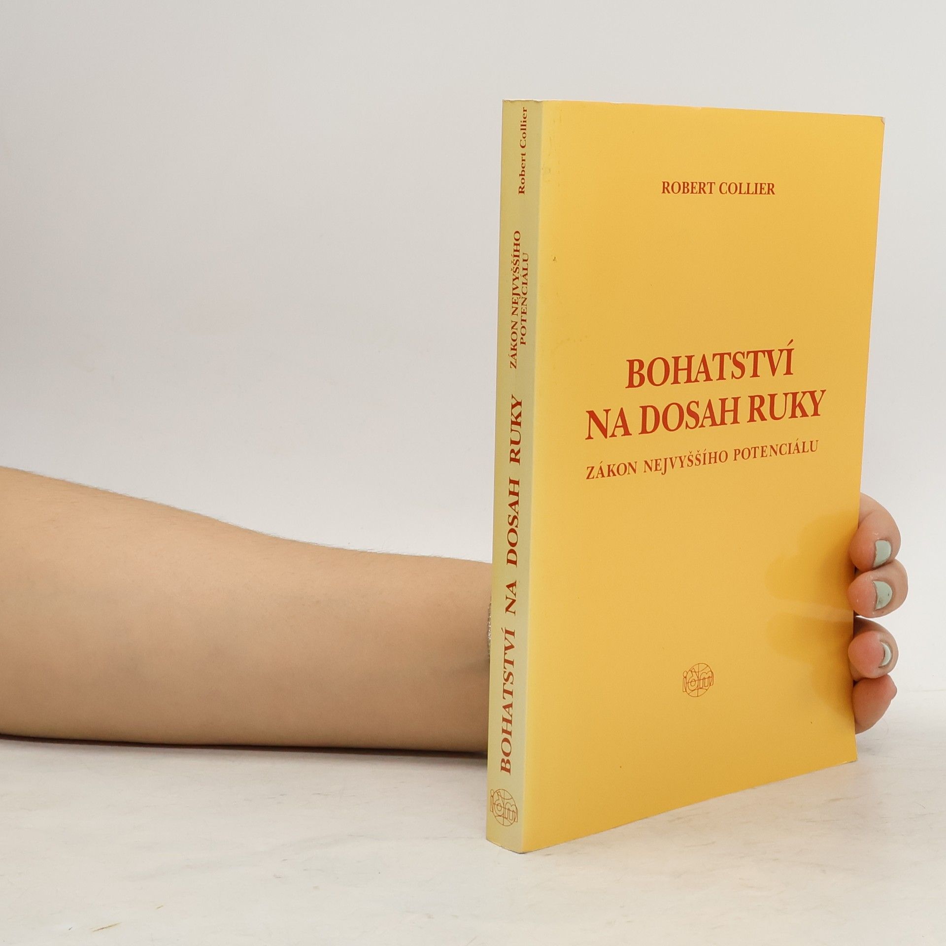 Robert Collier Bohatství na dosah ruky. Zákon nejvyššího potenciálu
