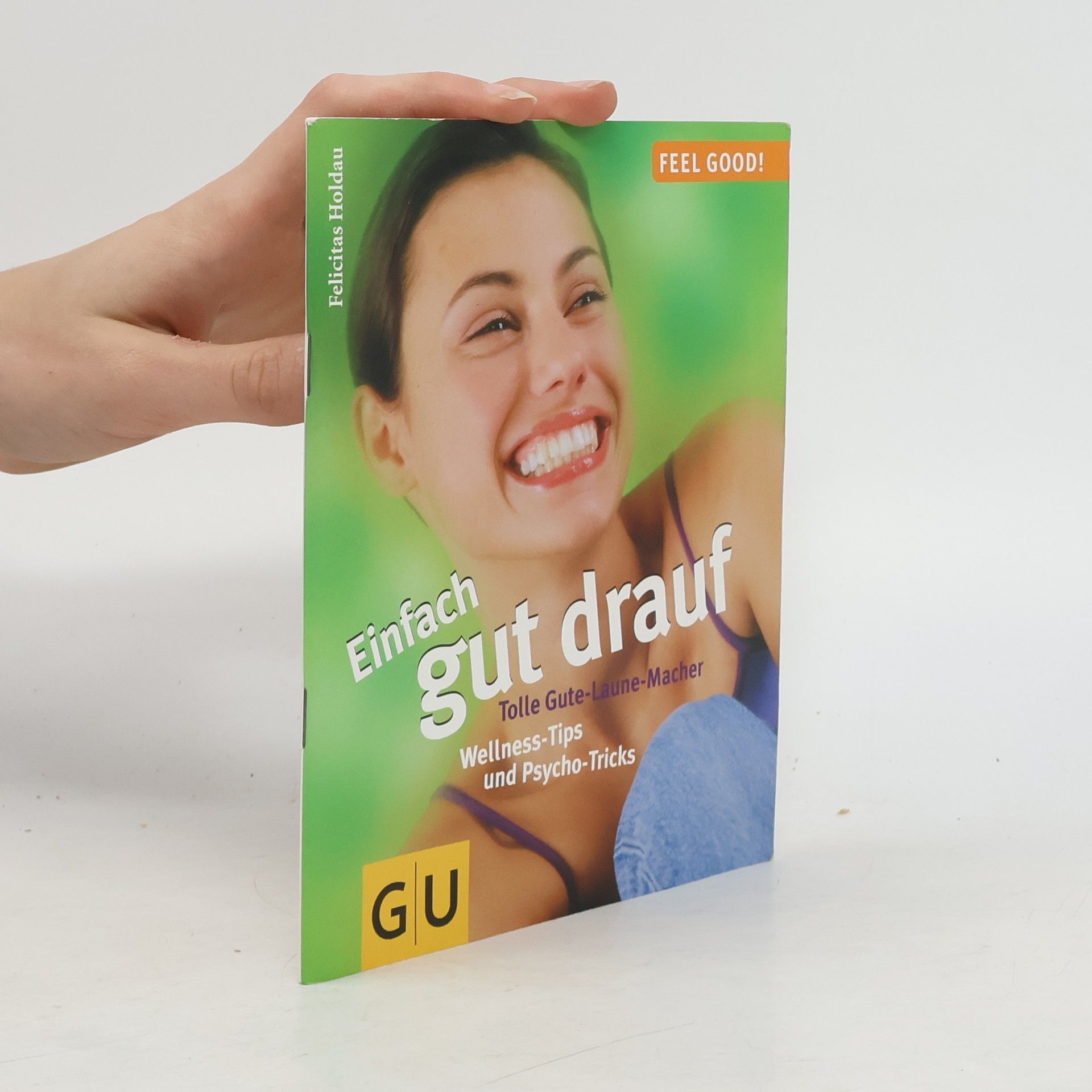 Felicitas Holdau Einfach gut drauf