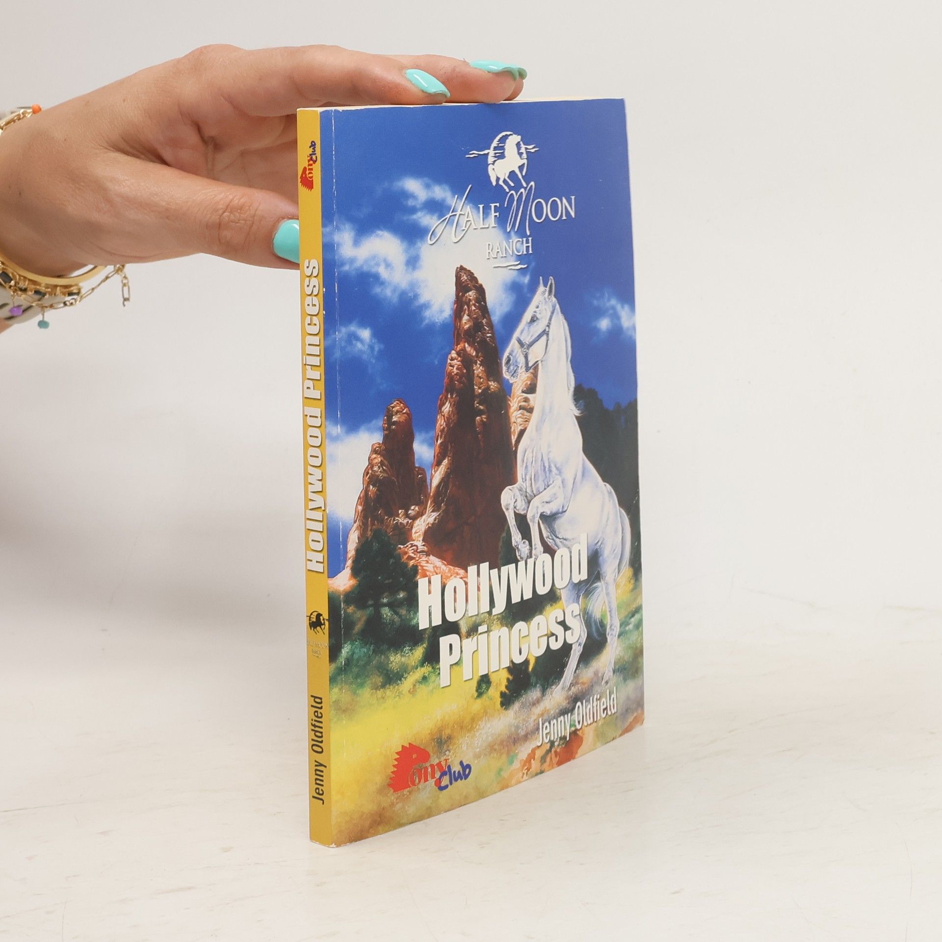 Jenny Oldfield Half Moon Ranch: Hollywood Princess