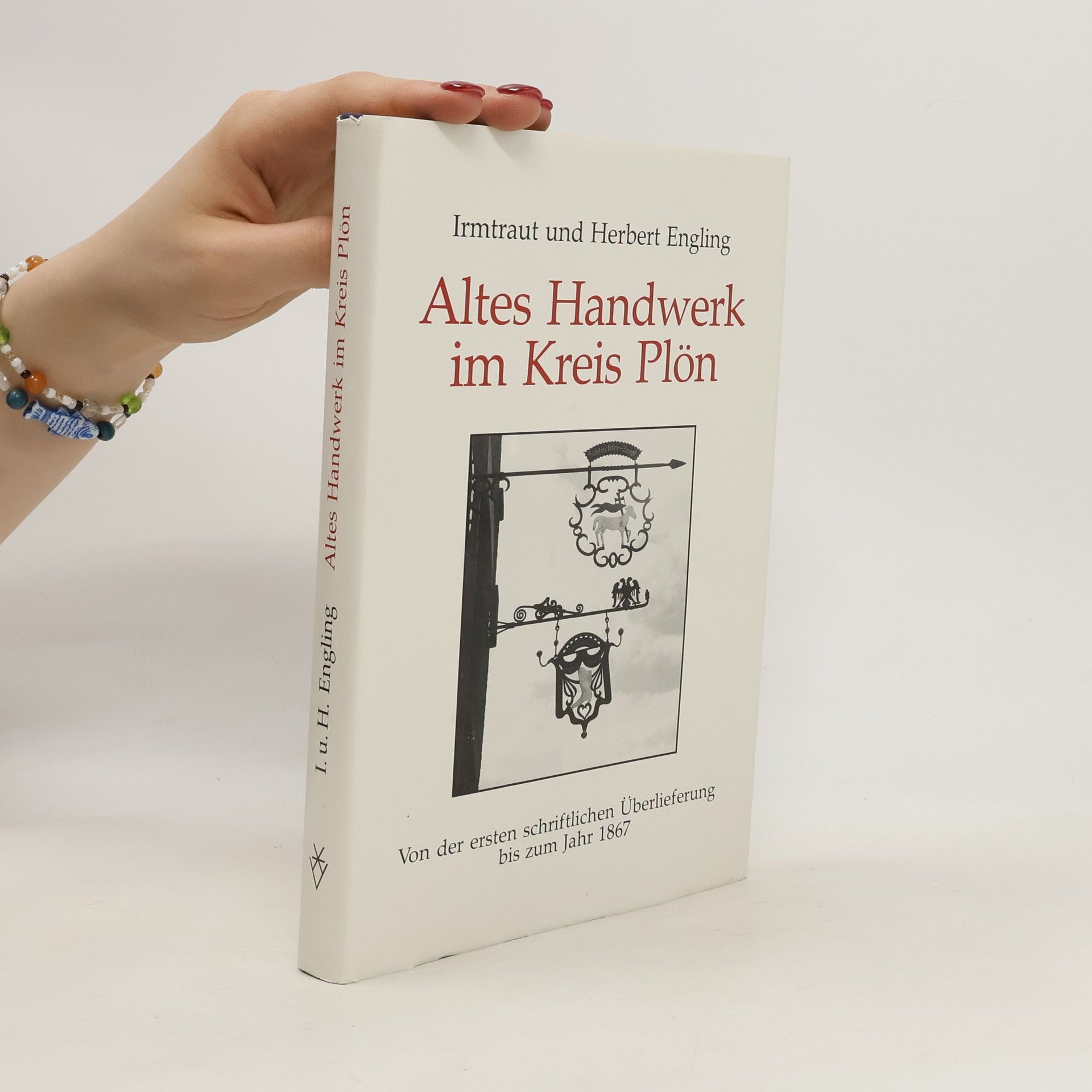 Irmtraut Engling Altes Handwerk im Kreis Plön