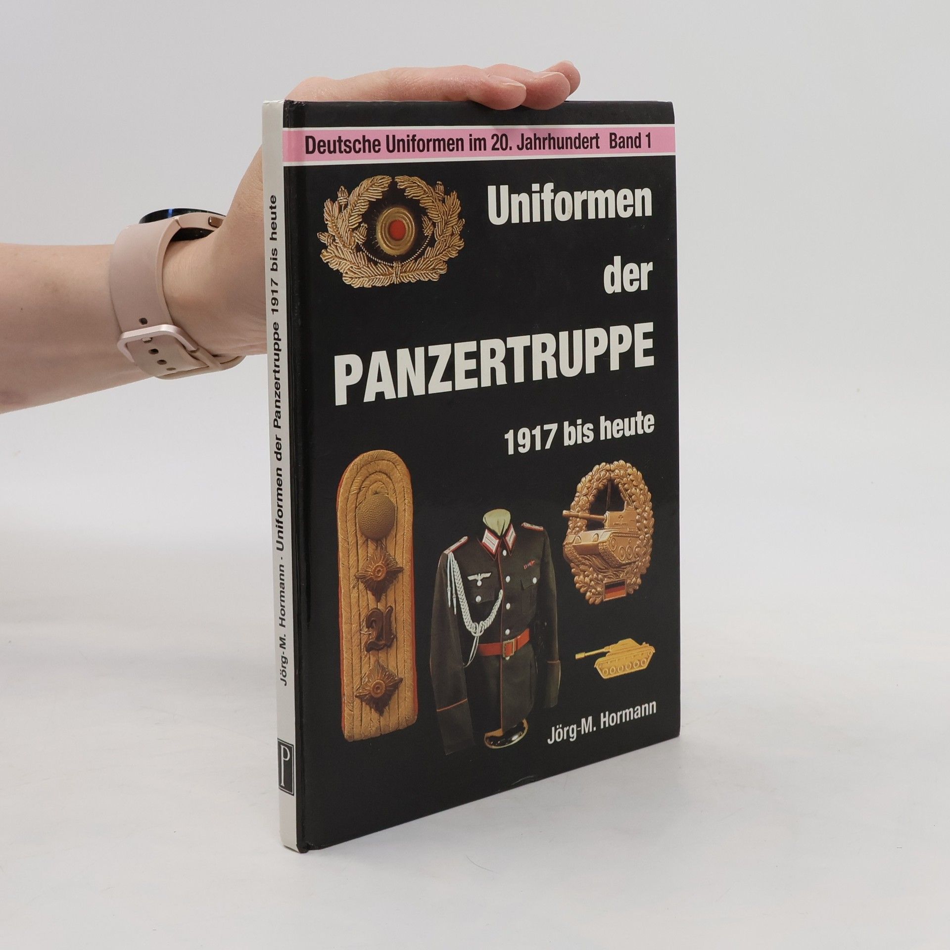 Jörg-Michael Hormann Uniformen der Panzertruppe