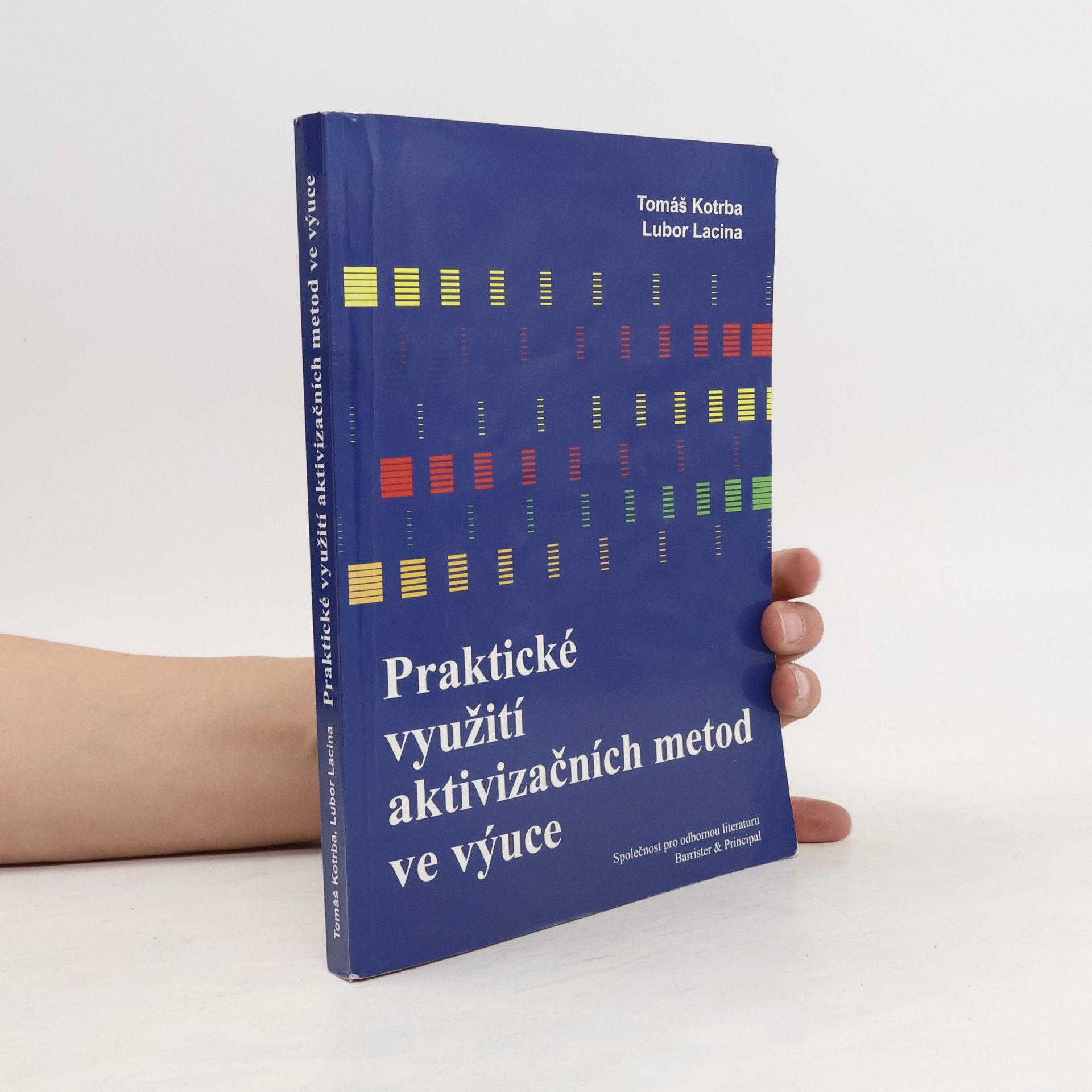 Lubor Lacina Praktické využití aktivizačních metod ve výuce