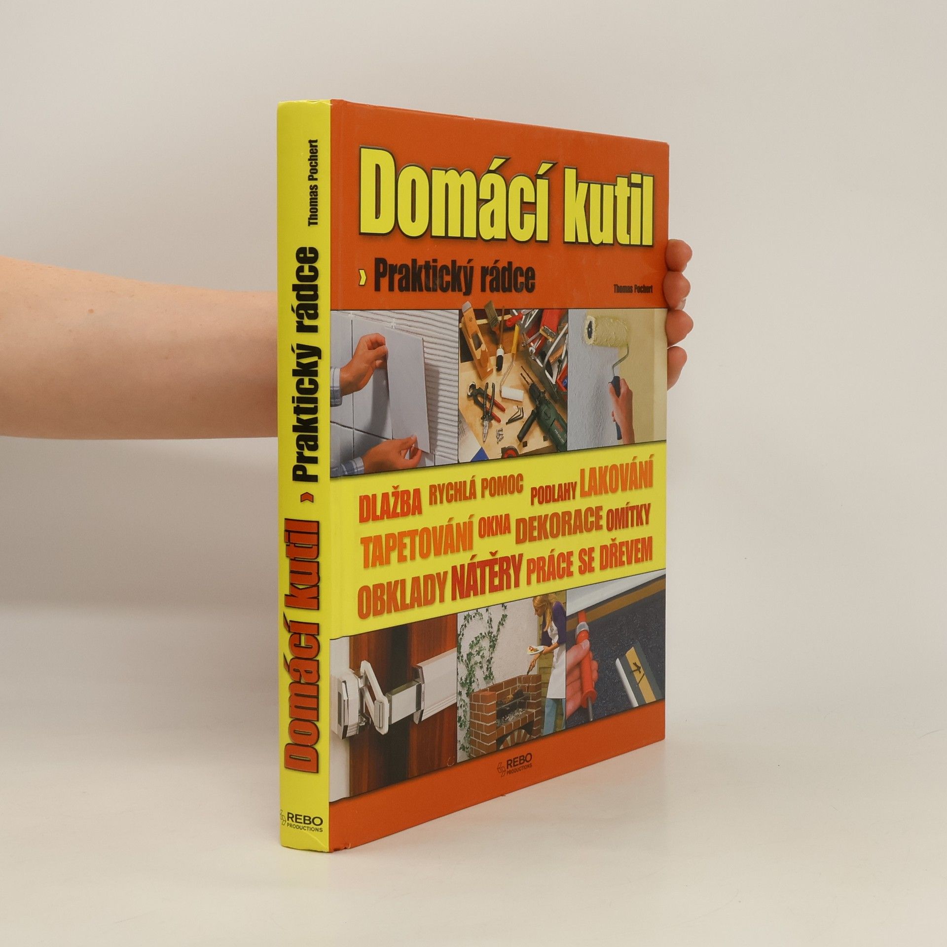 Thomas Pochert Domácí kutil. Praktický rádce