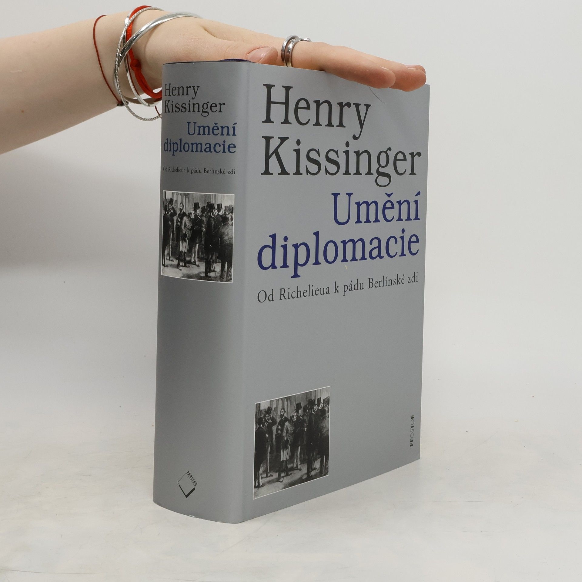 Henry Kissinger Umění diplomacie. Od Richelieua k pádu Berlínské zdi