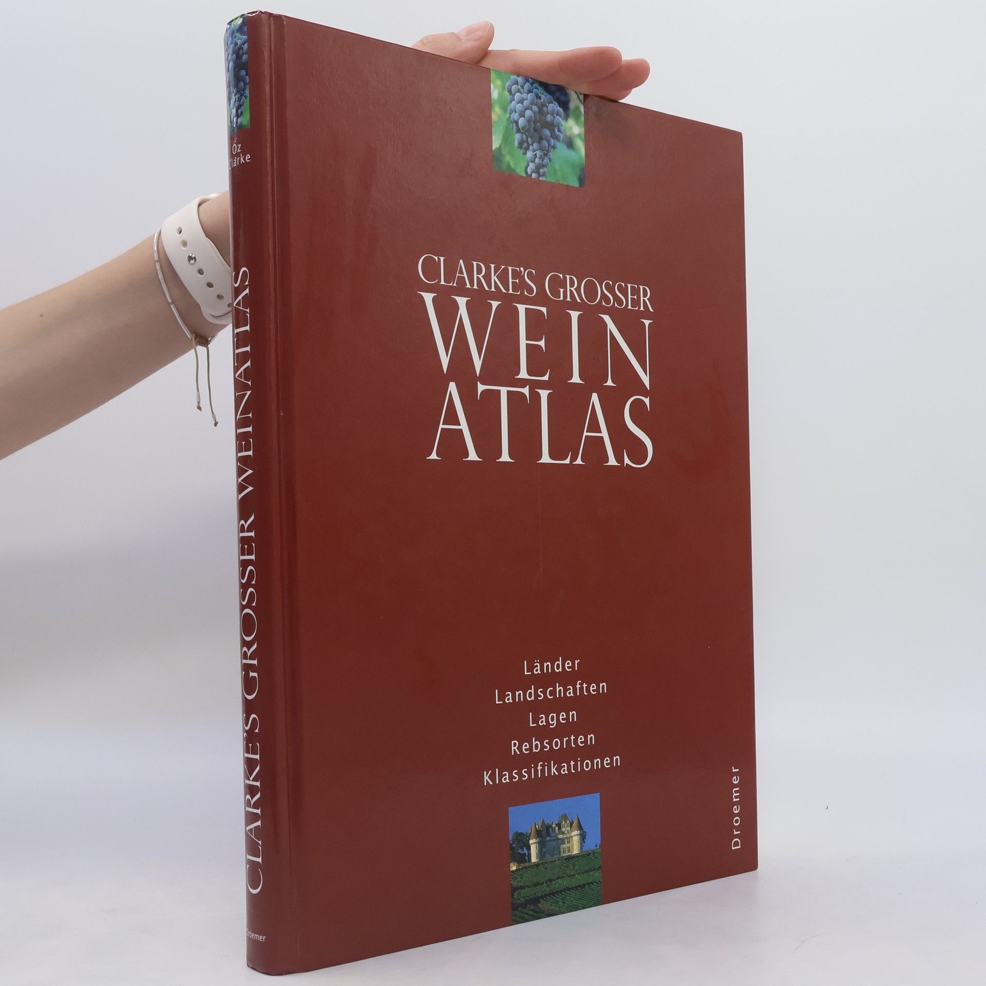 Oz Clarke Knaurs grosser Weinatlas
