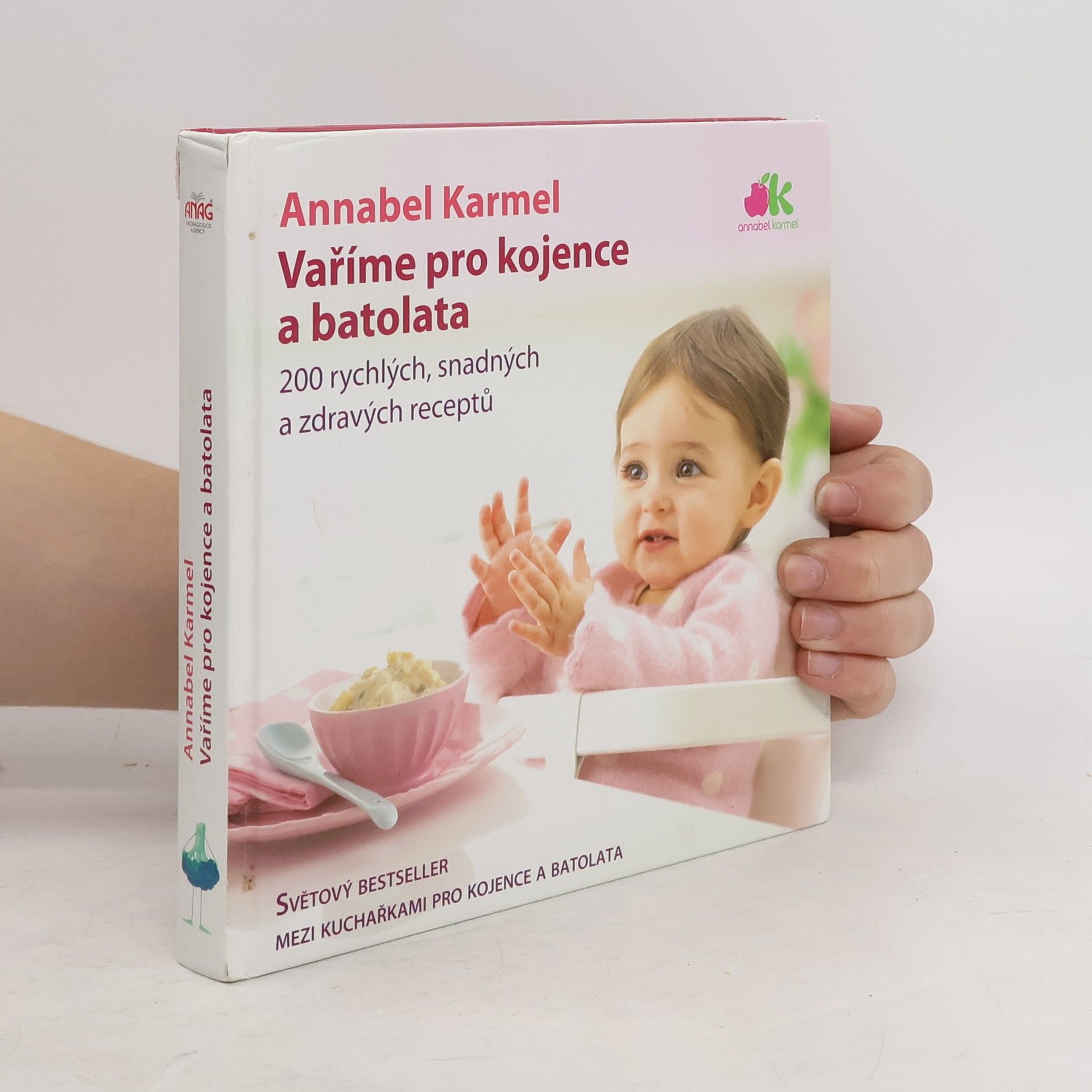 Annabel Karmel Vaříme pro kojence a batolata. 200 rychlých, snadných a zdravých receptů pro vaše dítě