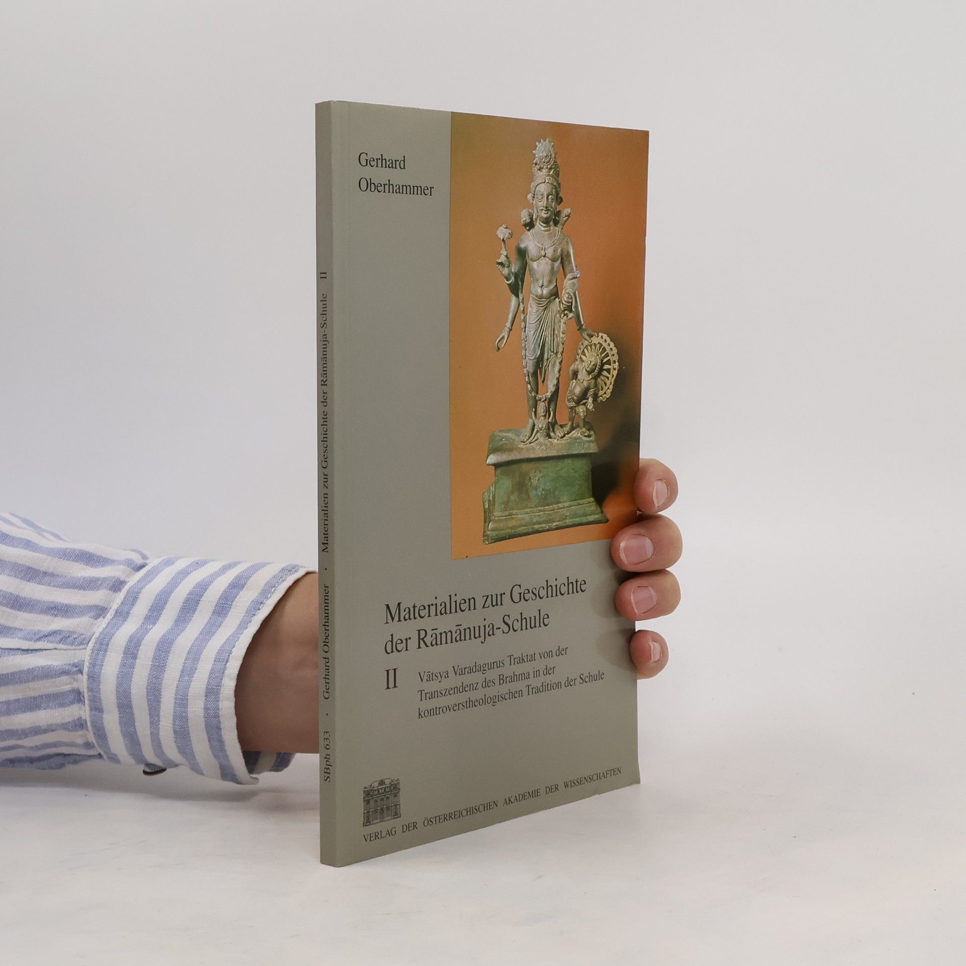 Gerhard Oberhammer Materialien zur Geschichte der Rāmānuja-Schule II