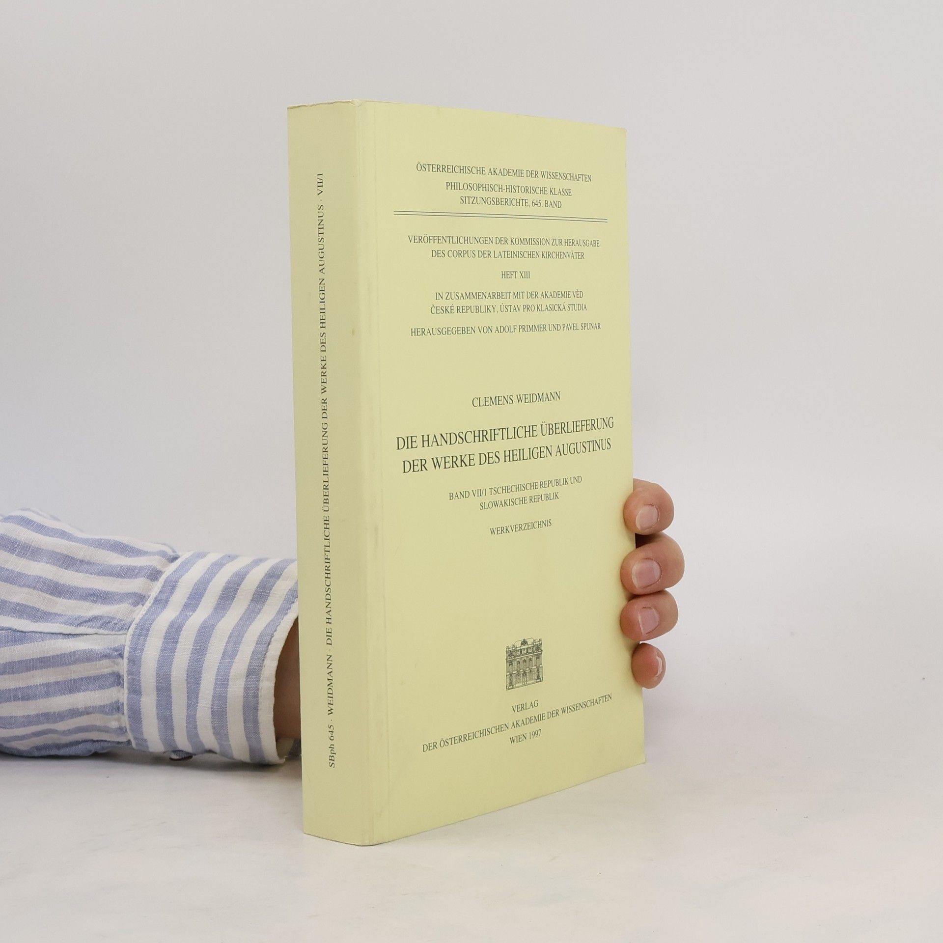 Clemens Weidmann Die handschriftliche Überlieferung der Werke des Heiligen Augustinus