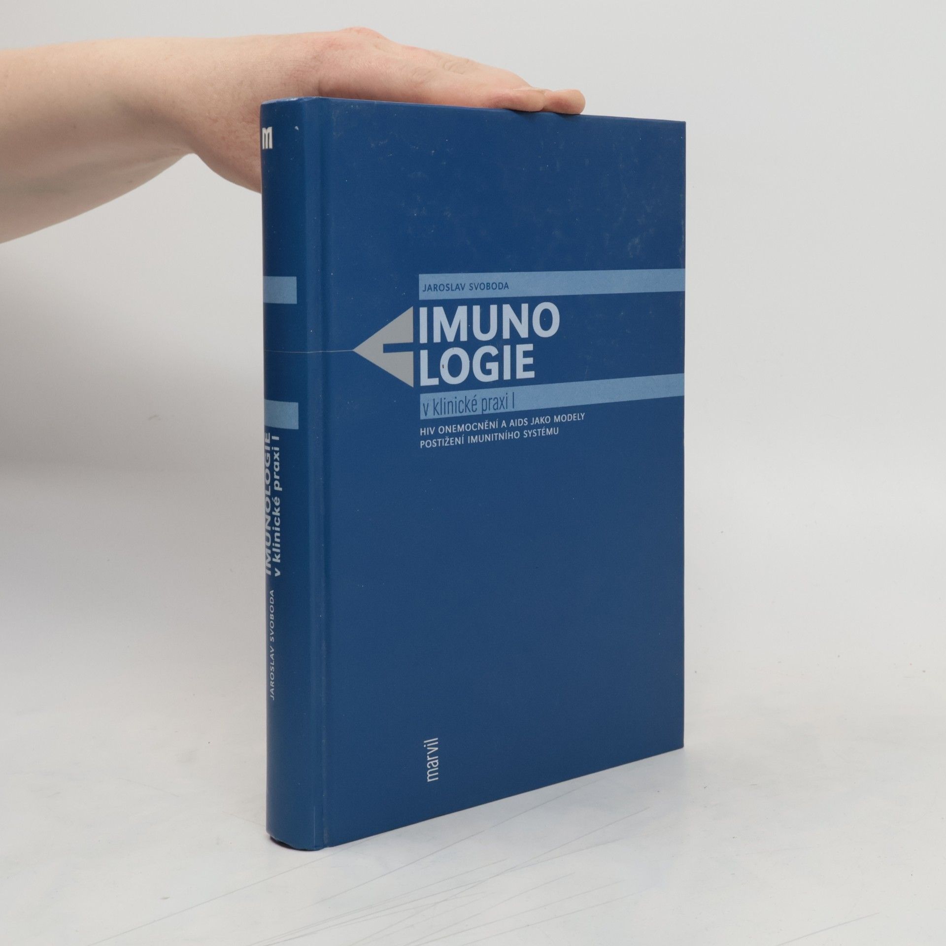 Jaroslav Svoboda Imunologie v klinické praxi I