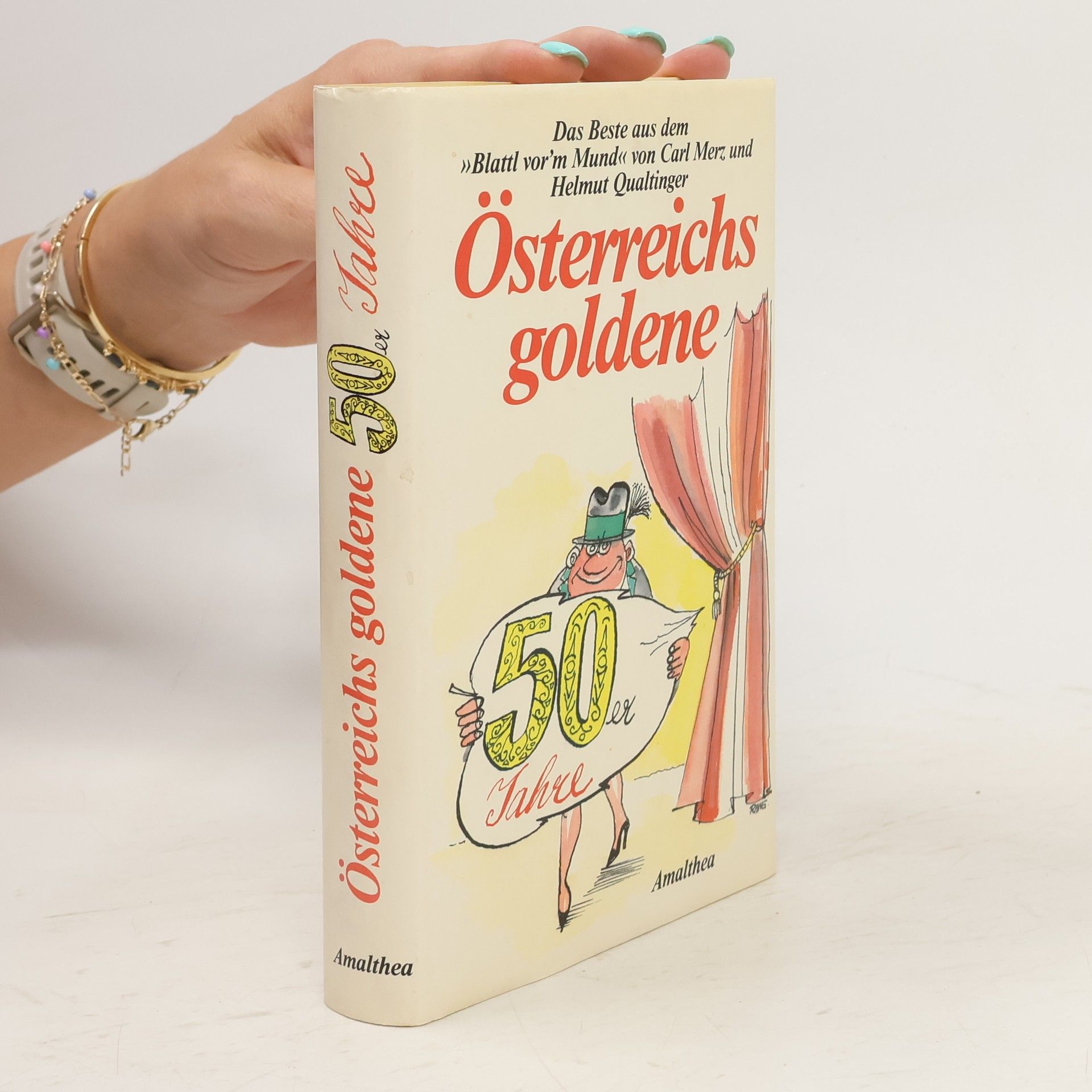 Carl Merz Österreichs goldene 50er [fünfziger] Jahre