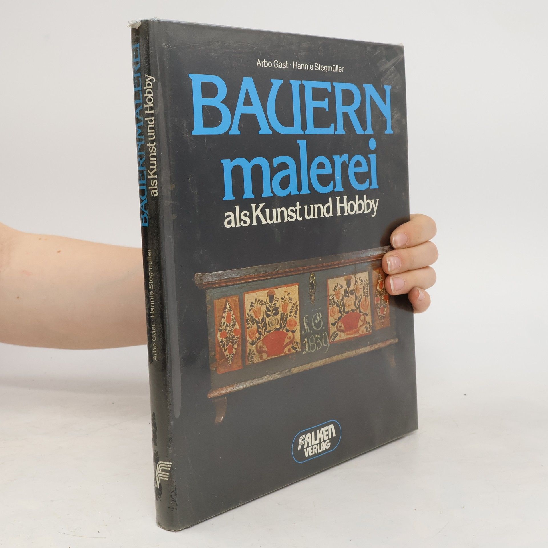 Arbo Gast Bauernmalerei als Kunst und Hobby