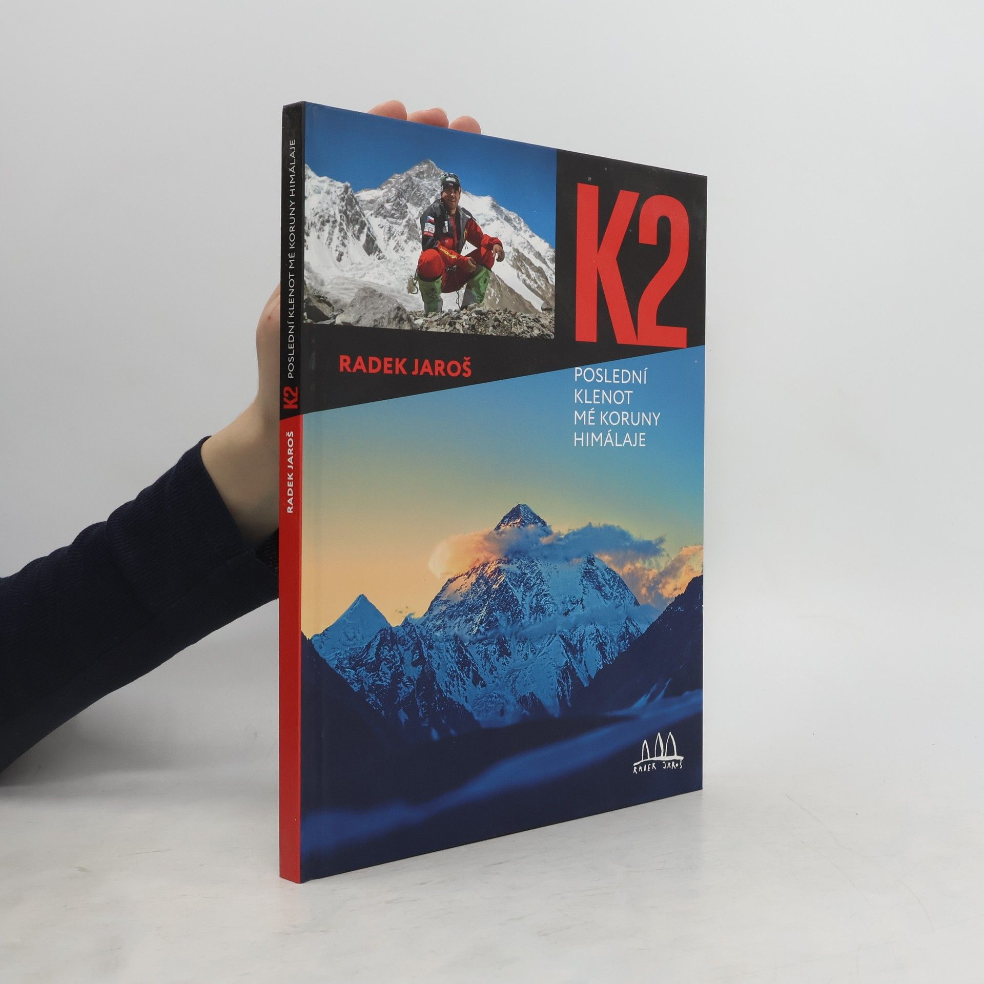Radek Jaroš K2 : poslední klenot mé Koruny Himaláje
