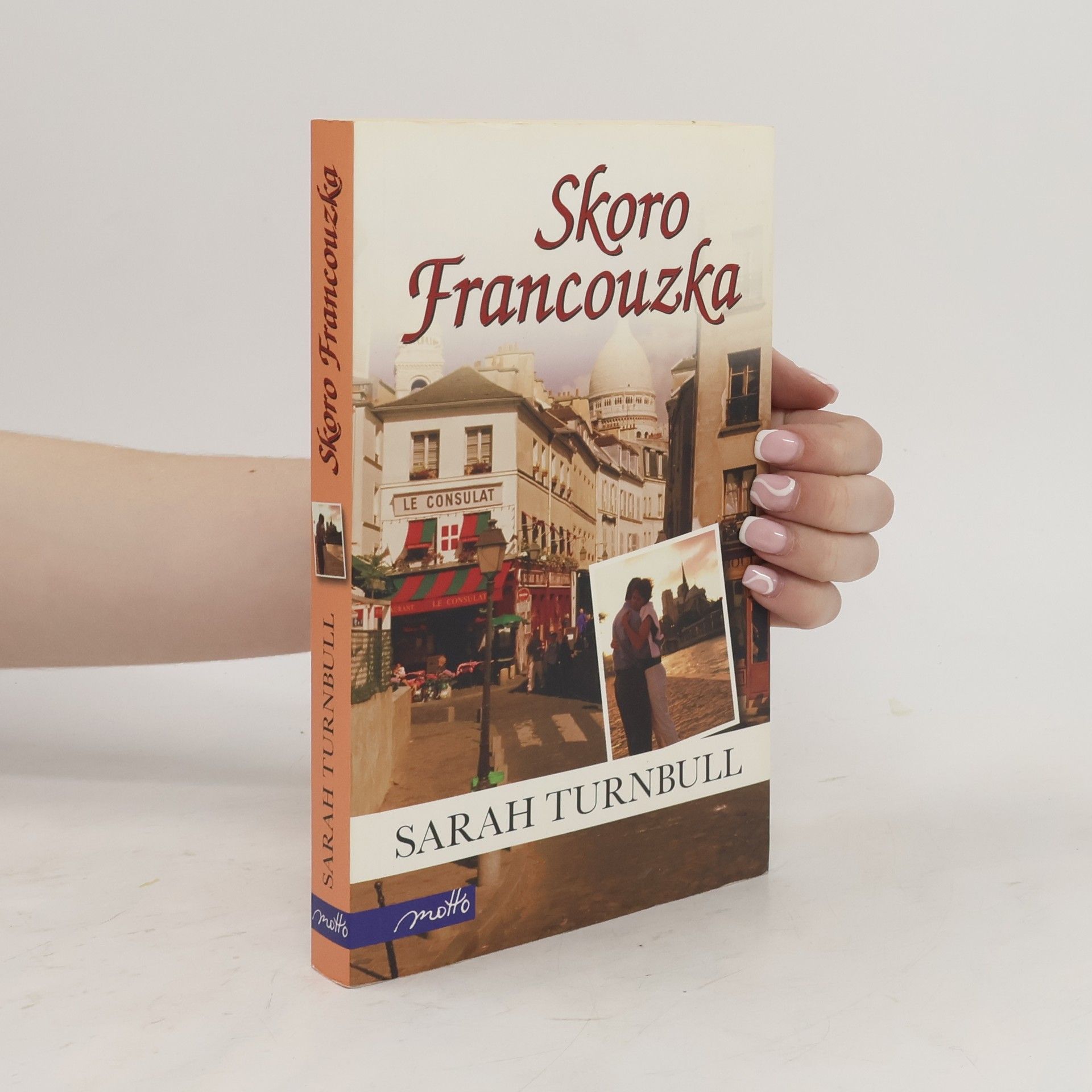 Sarah Turnbull Skoro Francouzka. Nový život v Paříži