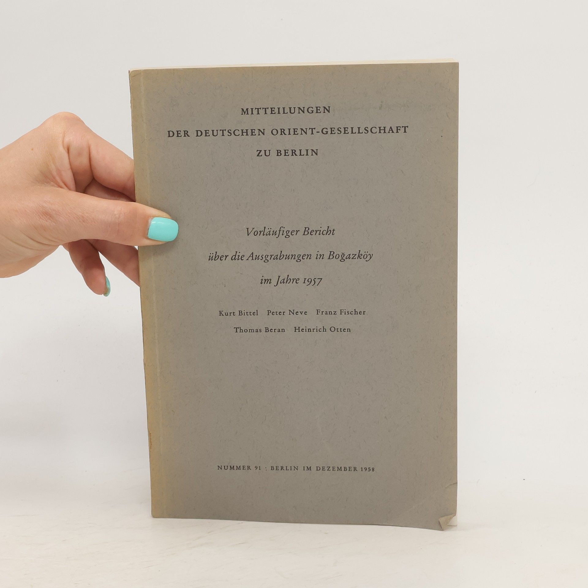 kolektiv Vorläufiger Bericht über die Ausgrabungen in Bogazköy im Jahre 1957
