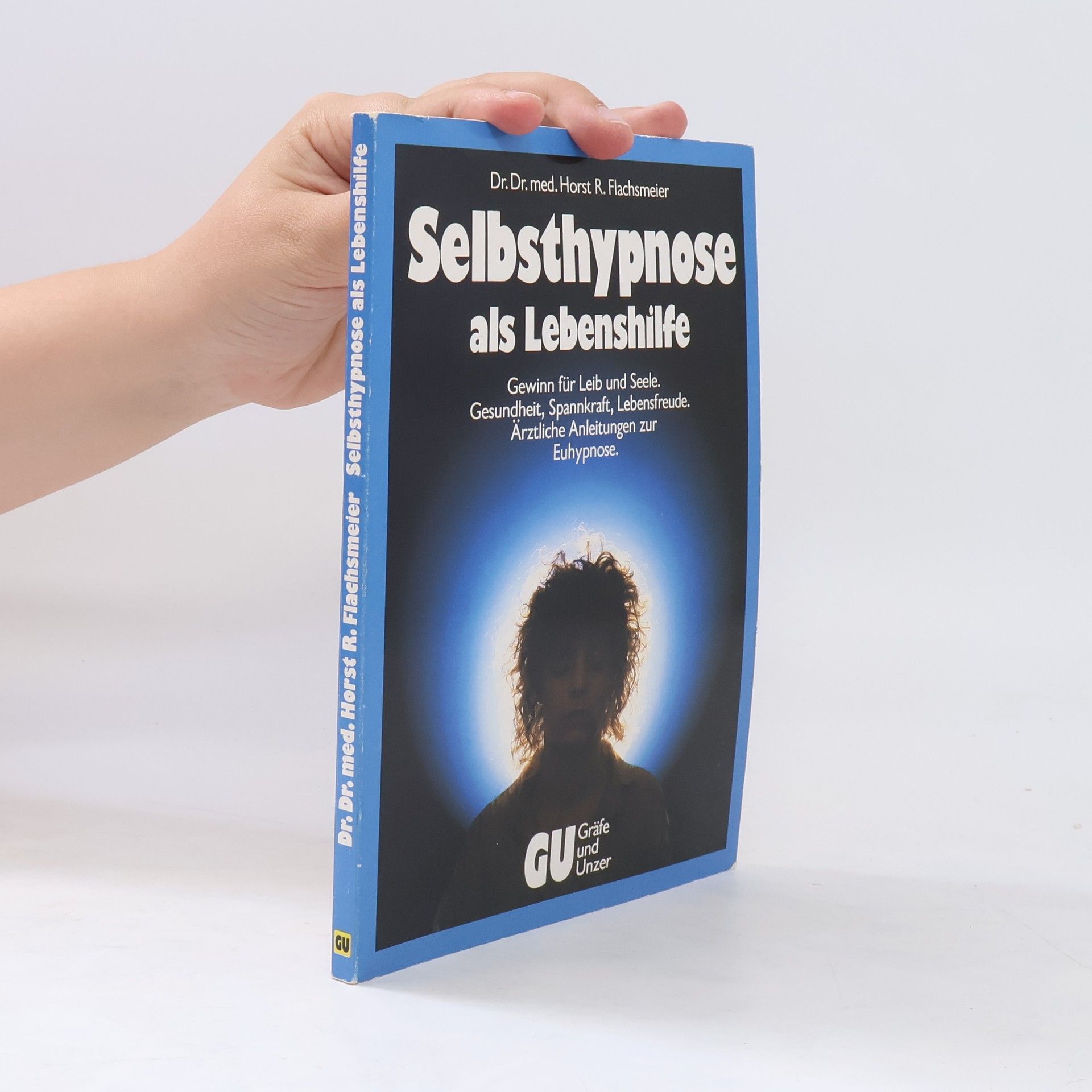 Horst R. Flachsmeier Selbsthypnose als Lebenshilfe