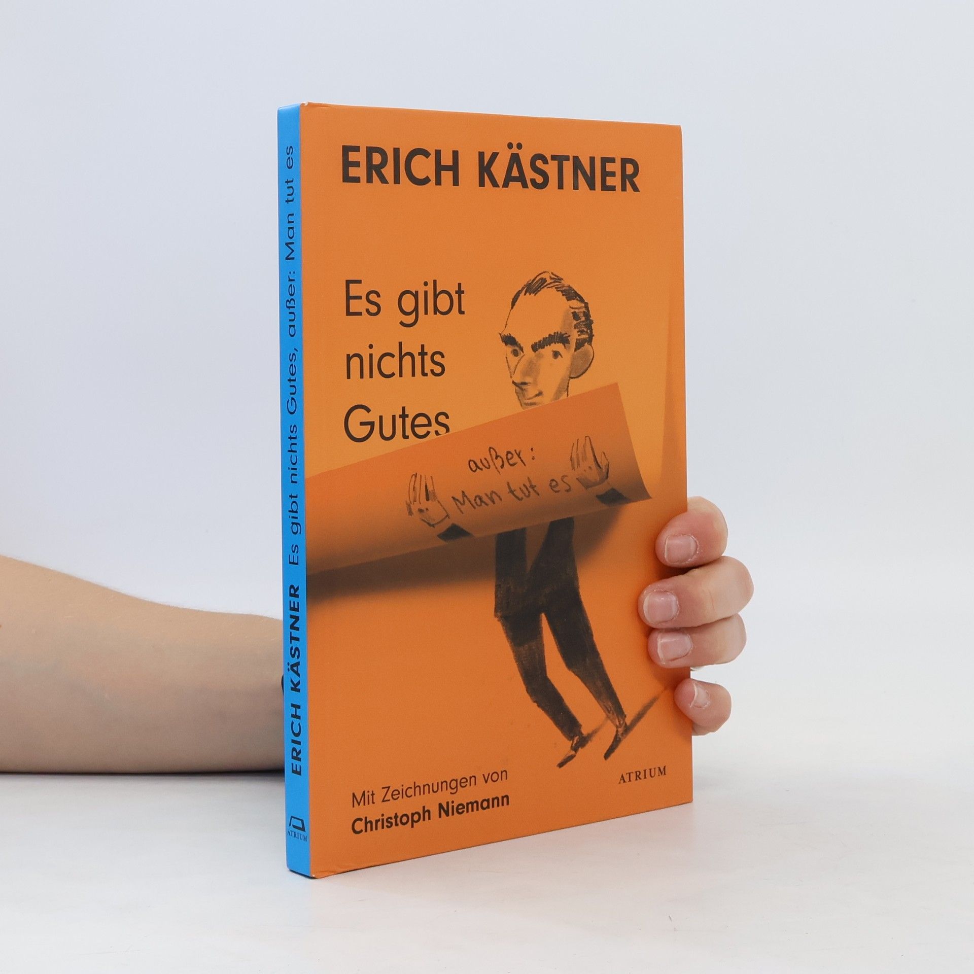 Erich Kästner Es gibt nichts Gutes, außer: man tut es