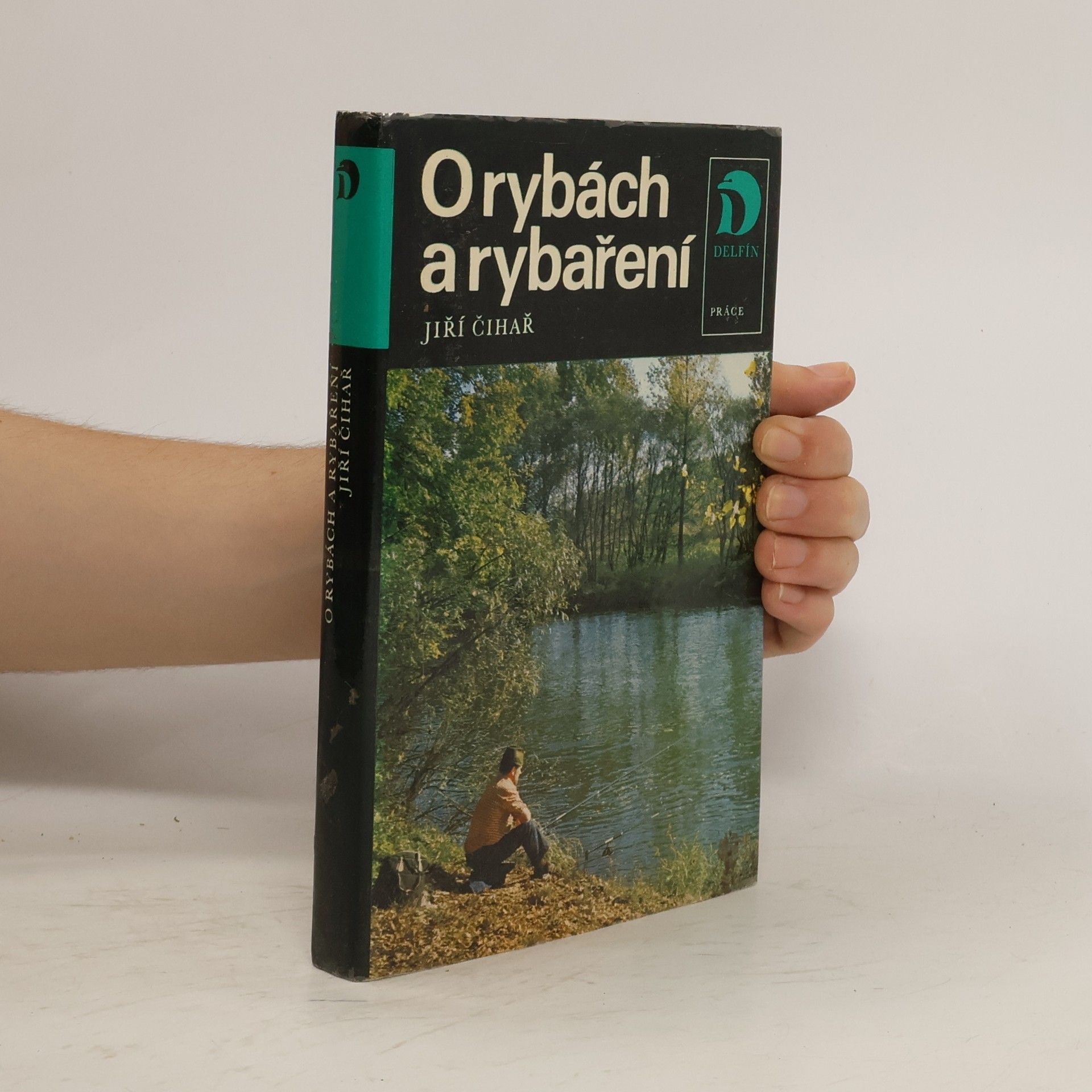 Jiří Čihař O rybách a rybaření