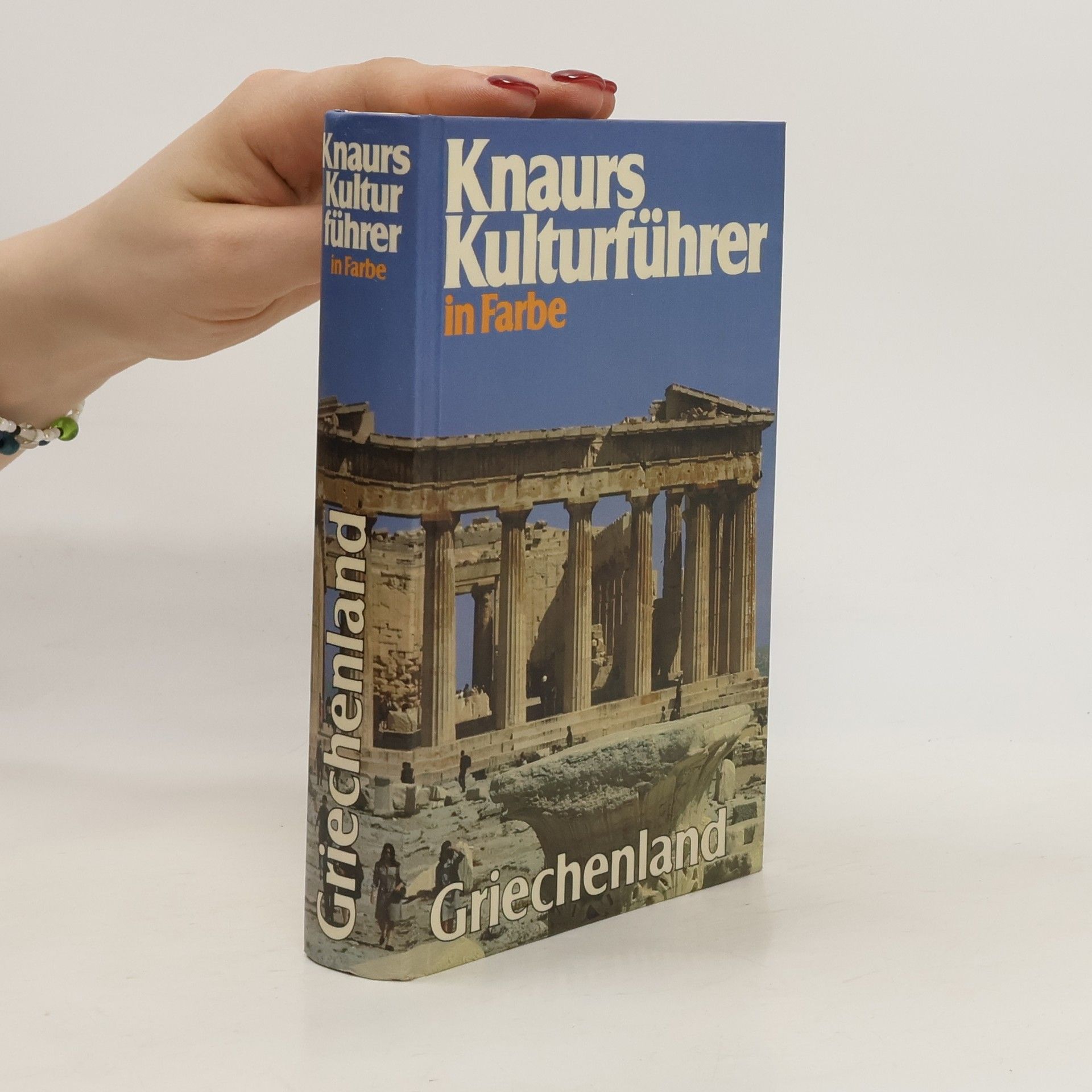 Autorenkollektiv Knaurs Kulturführer in Farbe. Griechenland