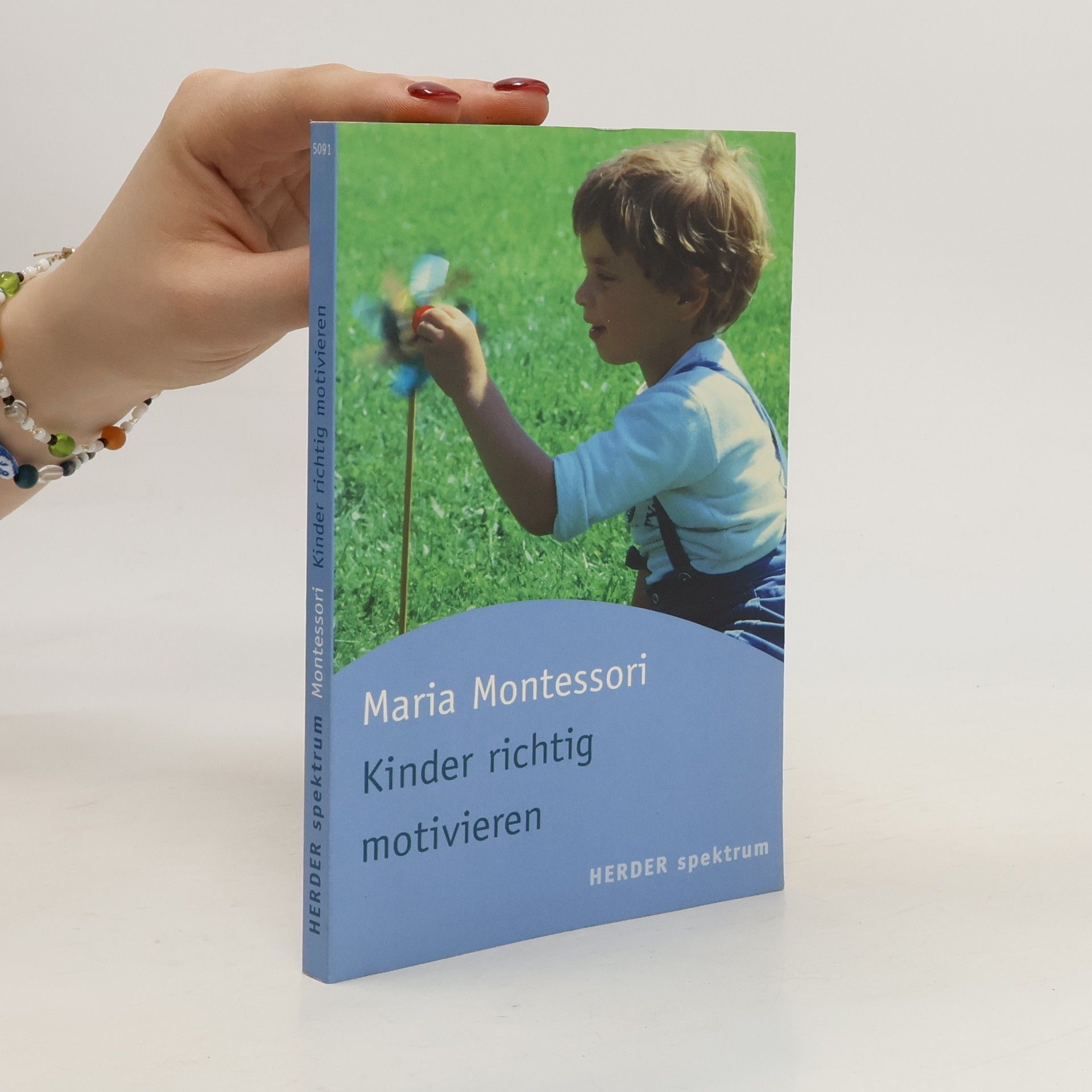 Maria Montessori Kinder richtig motivieren. Hrsg. u. eingel. v. Ingeborg Becker-Textor