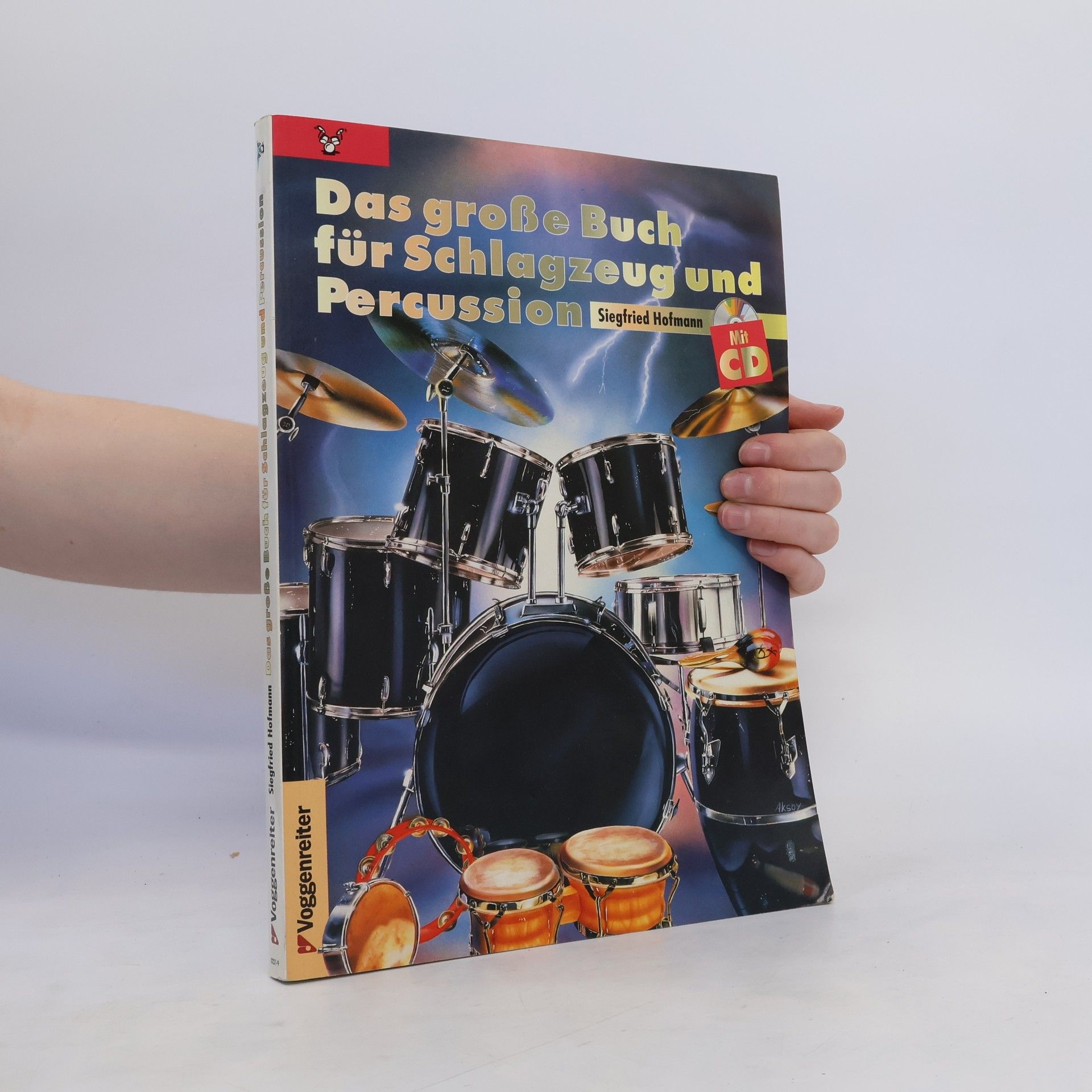 Siegfried Hofmann Das grosse Buch für Schlagzeug und Percussion. Schlagzeugschule für Anfänger und Fortgeschrittene