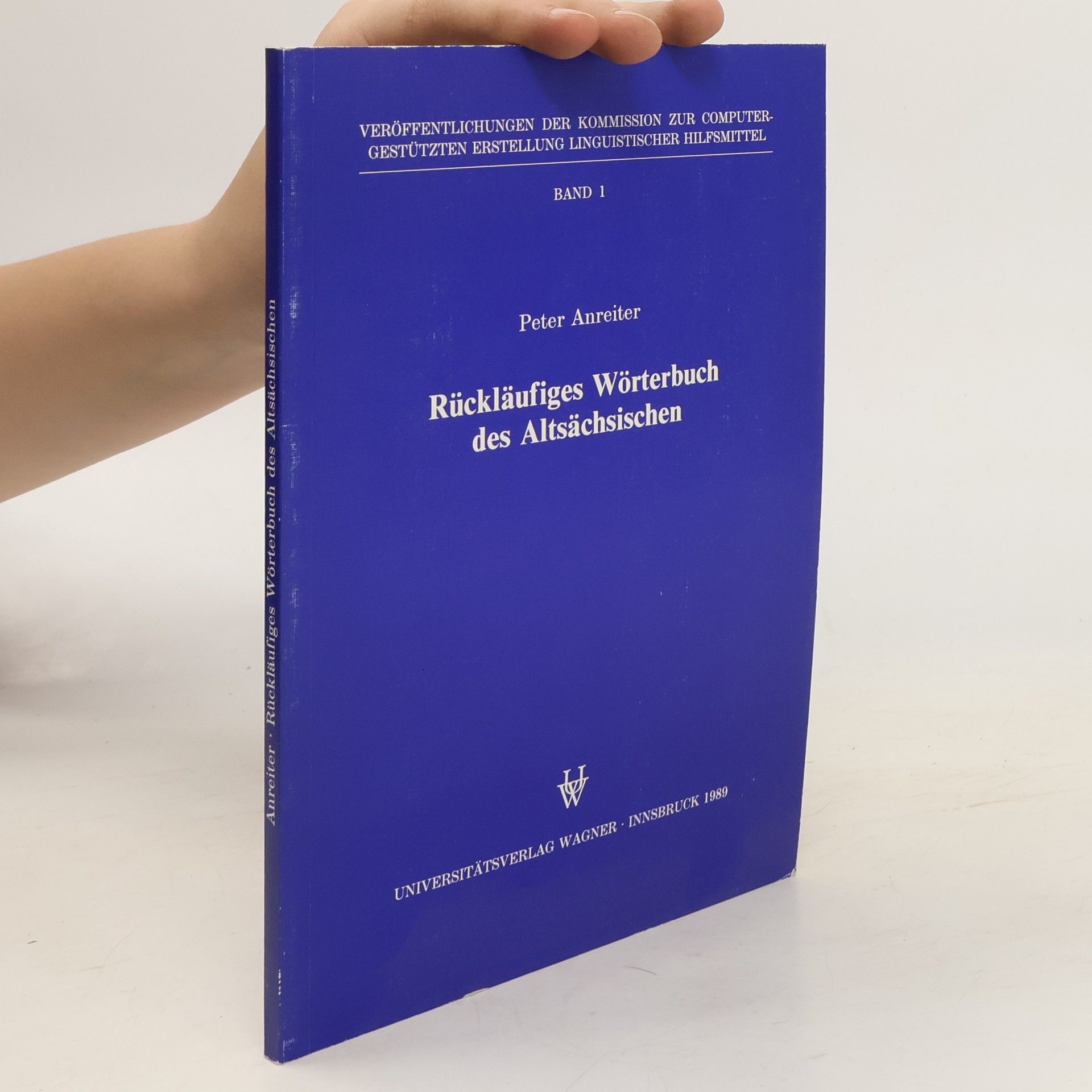 Peter Anreiter Rückläufiges Wörterbuch des Altsächsischen Band 1