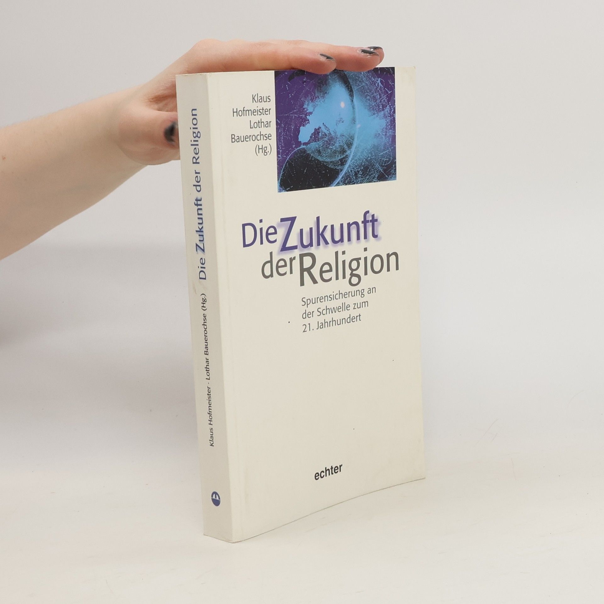 Klaus Hofmeister Die Zukunft der Religion