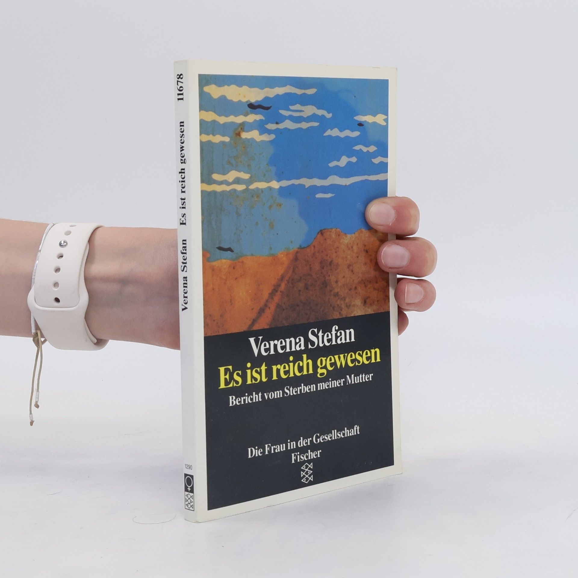 Verena Stefan Es ist reich gewesen