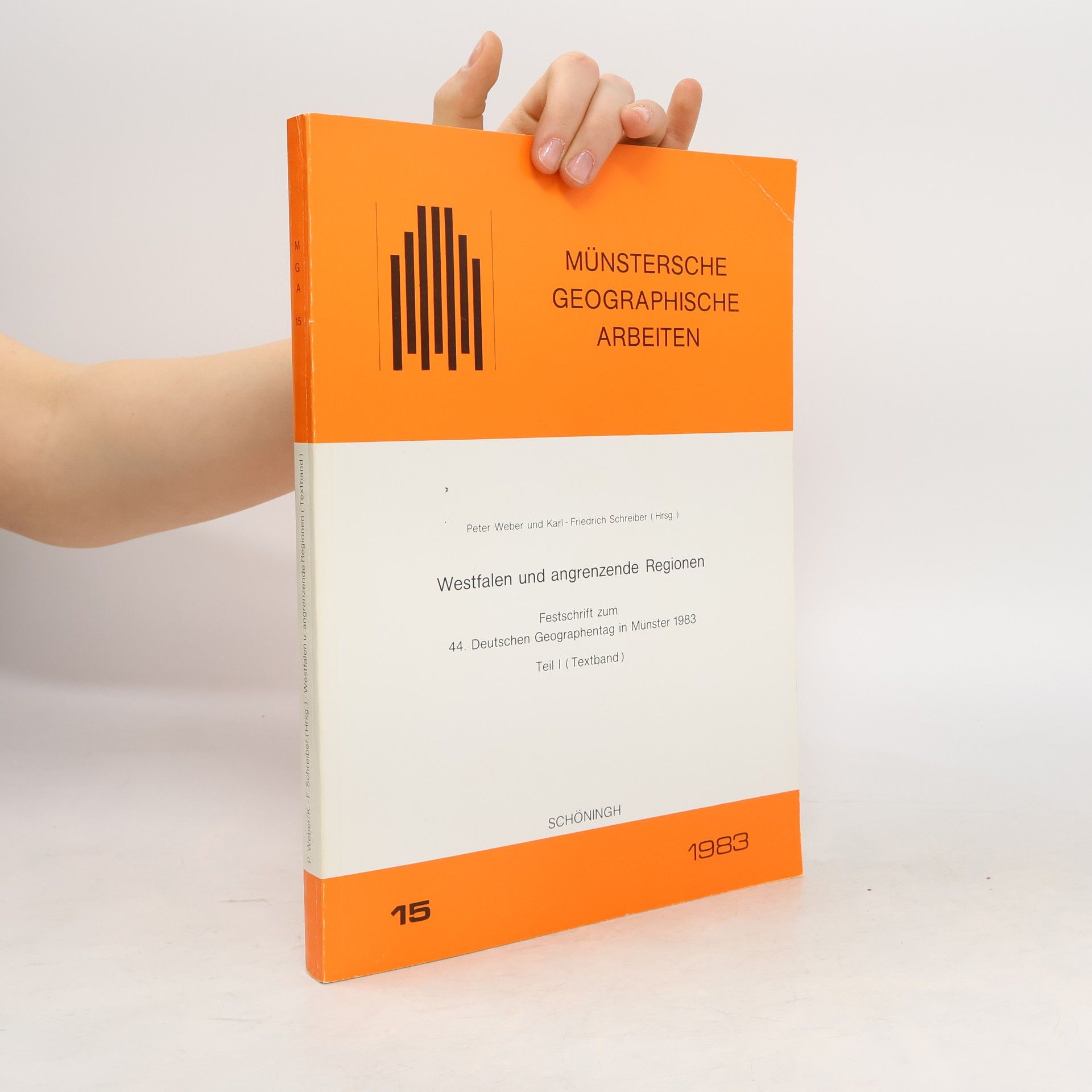 Weber Peter Westfalen und angrenzende Regionen. Festschrift zum 44. Deutschen Geographentag in Münster 1983. Teil I