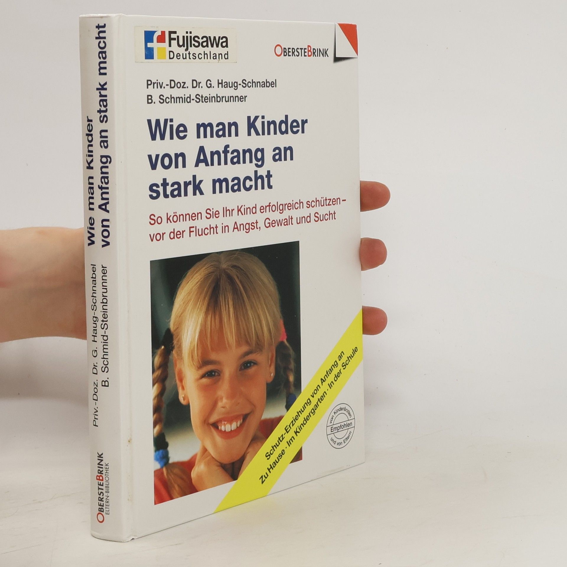 Gabriele Haug-Schnabel Wie man Kinder von Anfang an stark macht