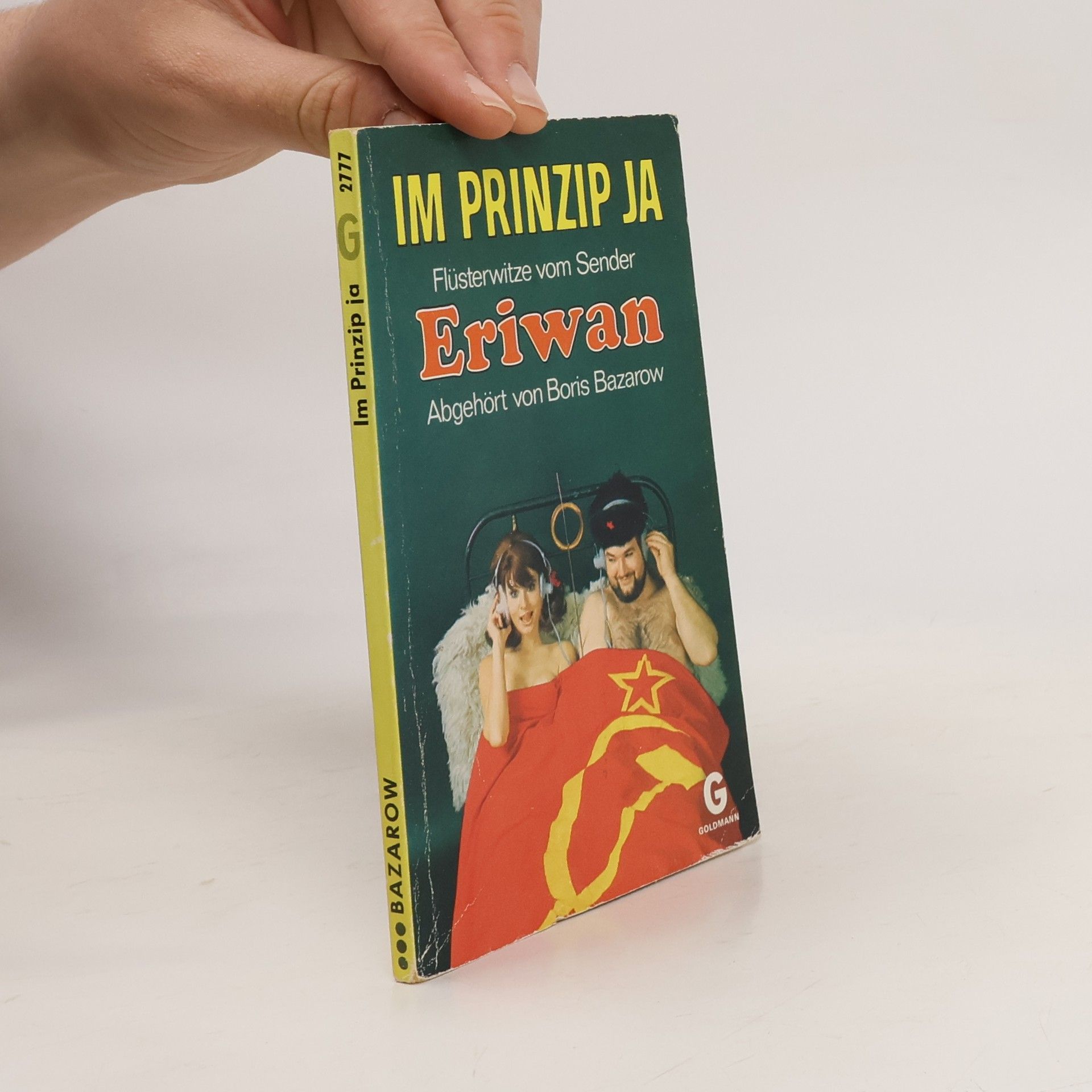 Boris Bazarow Im Prinzip ja: Flüsterwitze vom Sender Eriwan