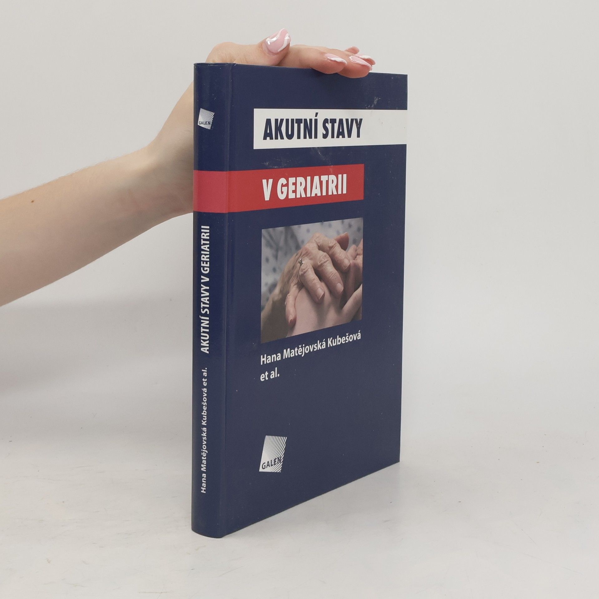 Hana Matějovská Kubešová Akutní stavy v geriatrii
