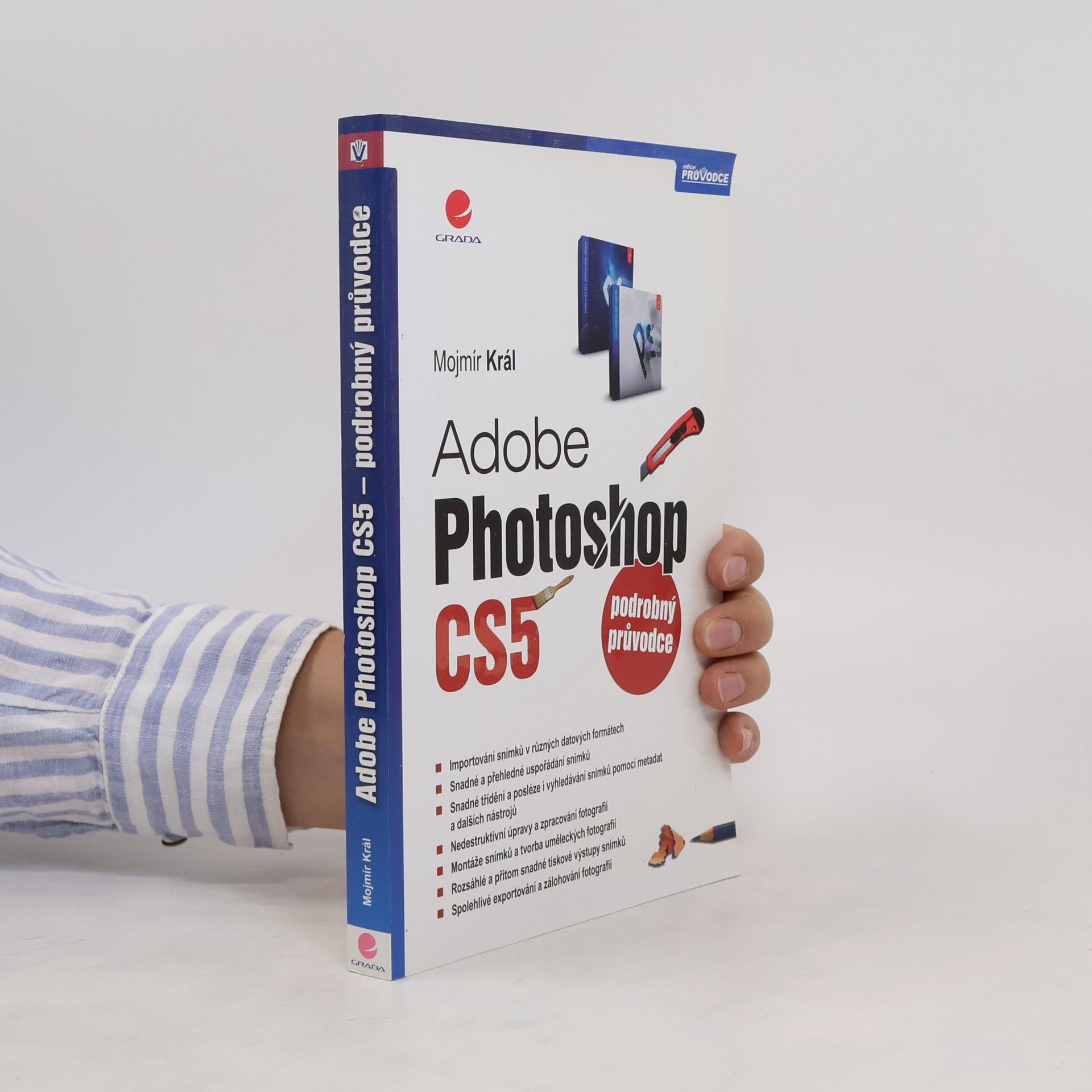 Mojmír Král Adobe Photoshop CS5. Podrobný průvodce