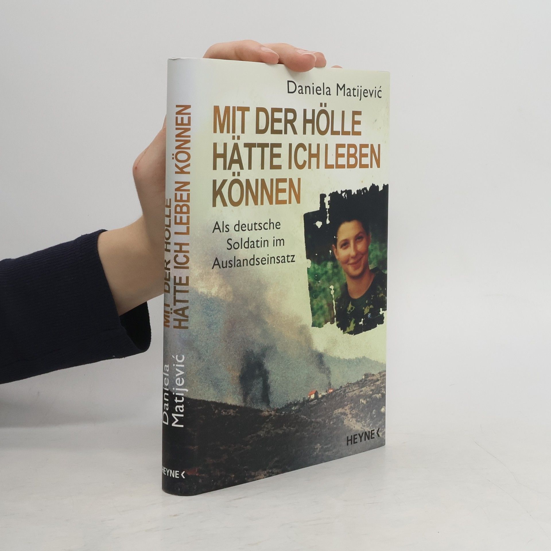 Daniela Matijević Mit der Hölle hätte ich leben können
