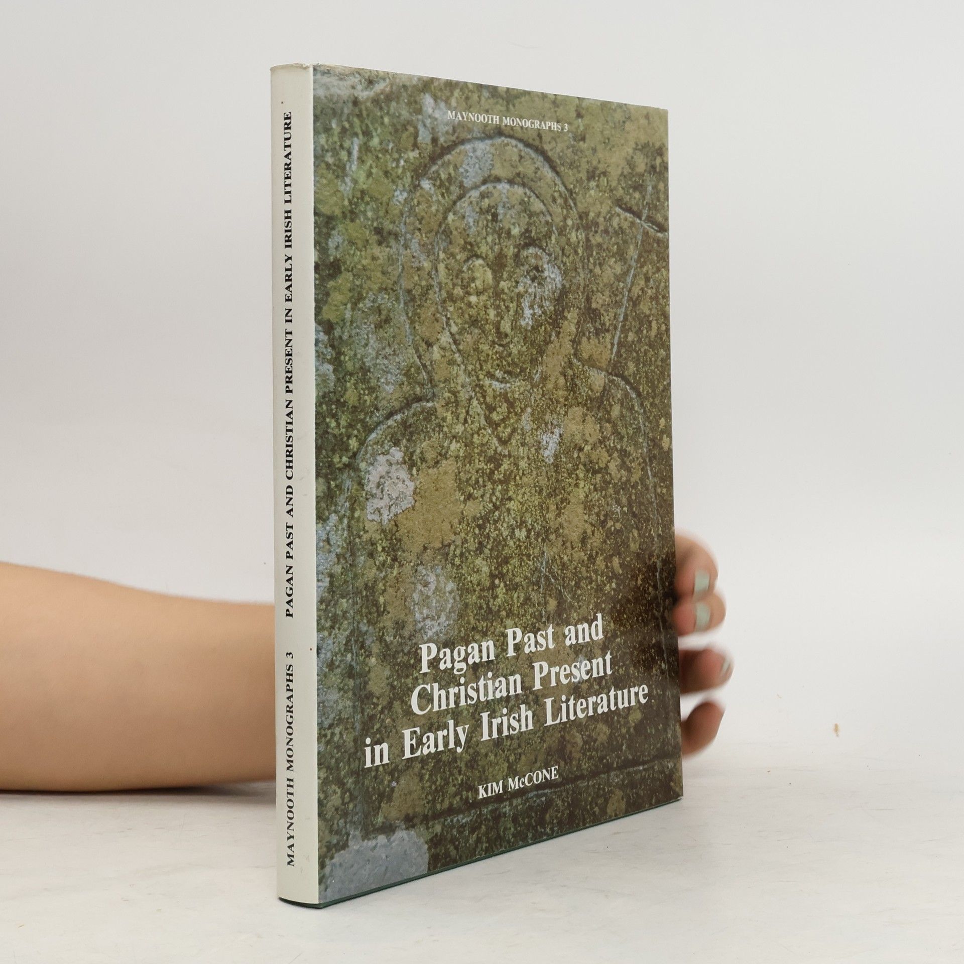 Kim McCone Pagan past and Christian present in early Irish literature