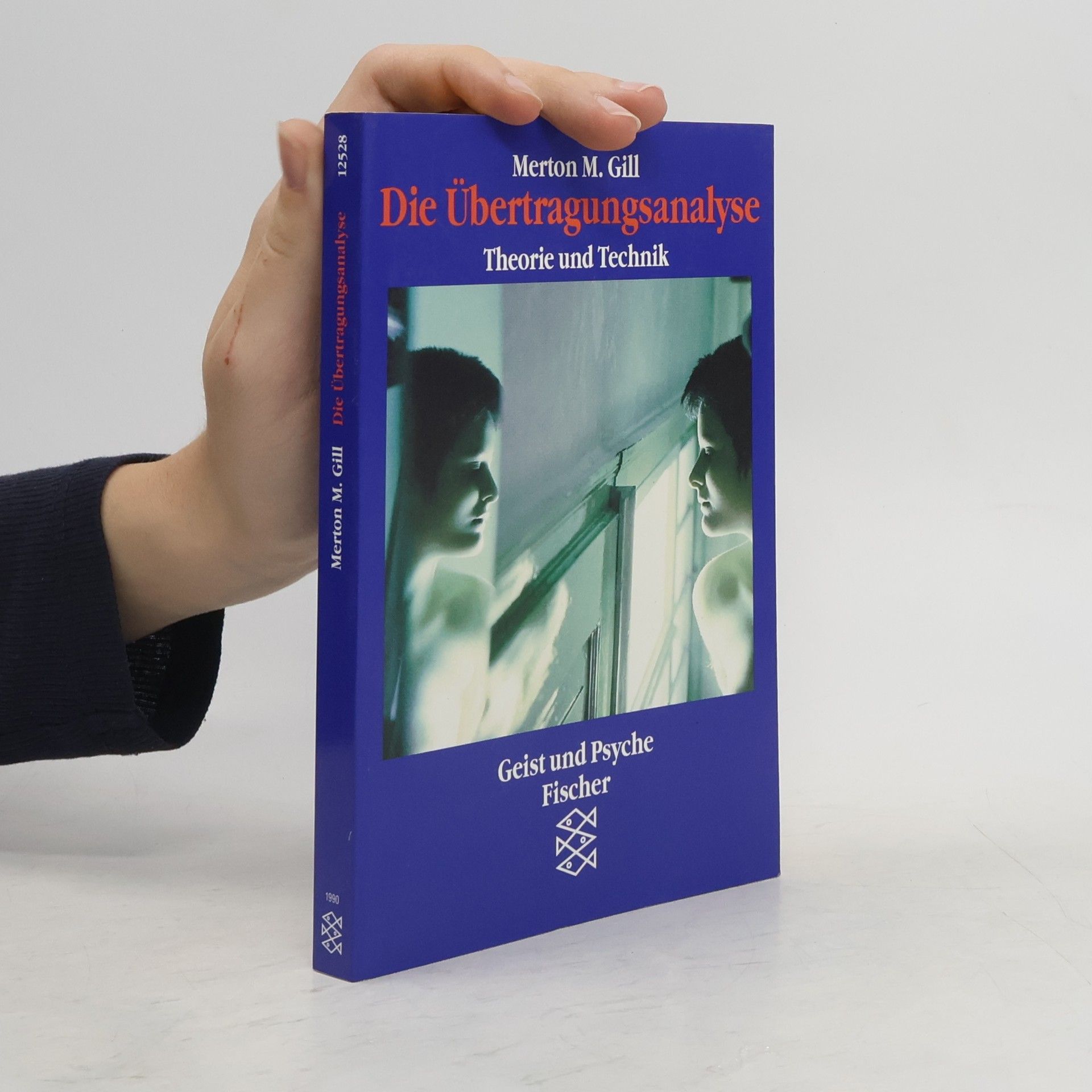 Merton M. Gill Die Übertragungsanalyse