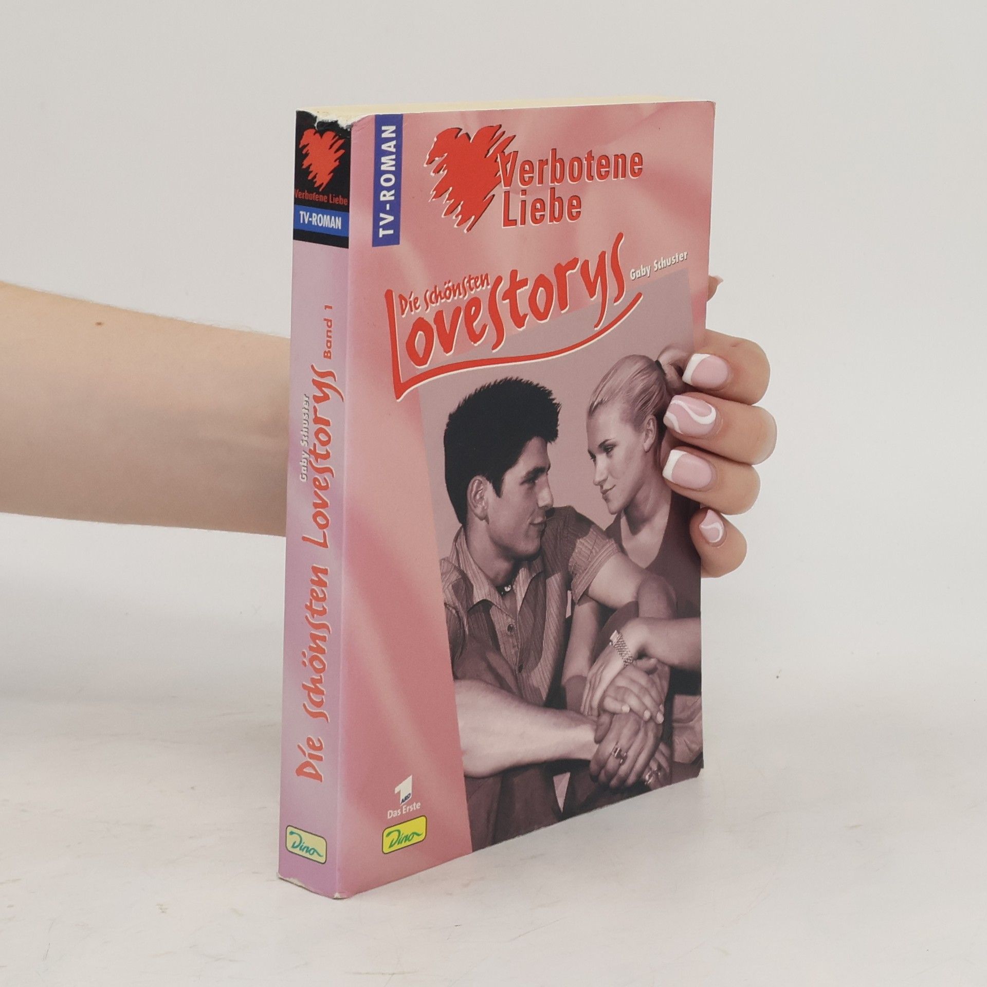 Gaby Schuster Verbotene Liebe, Die schönsten Lovestorys, Bd.1