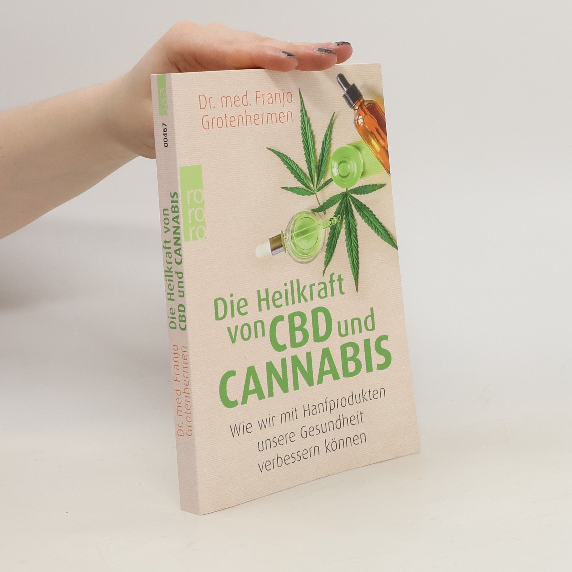 Franjo Grotenhermen Die Heilkraft von CBD und Cannabis