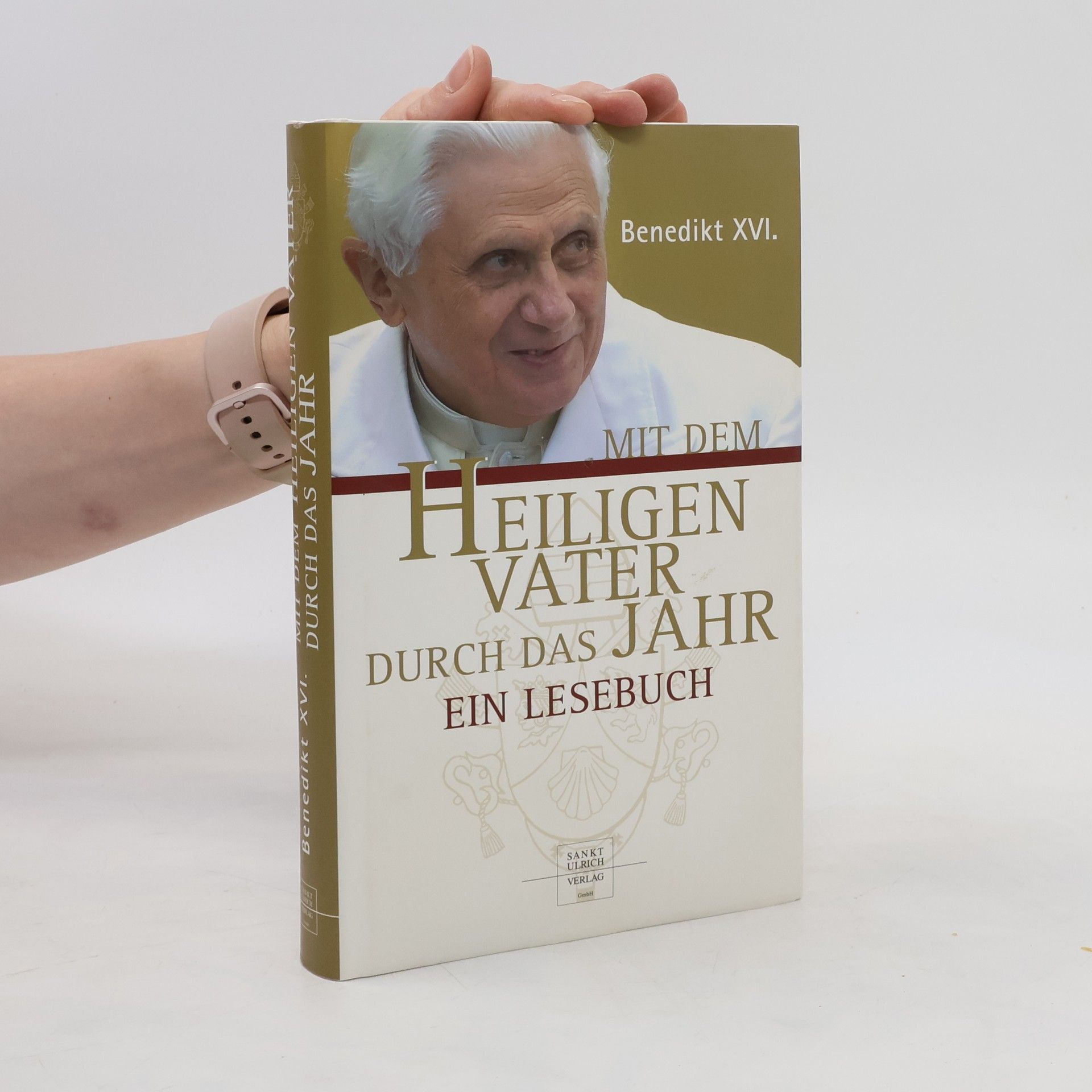 Benedikt XVI. Mit dem heiligen Vater durch das Jahr