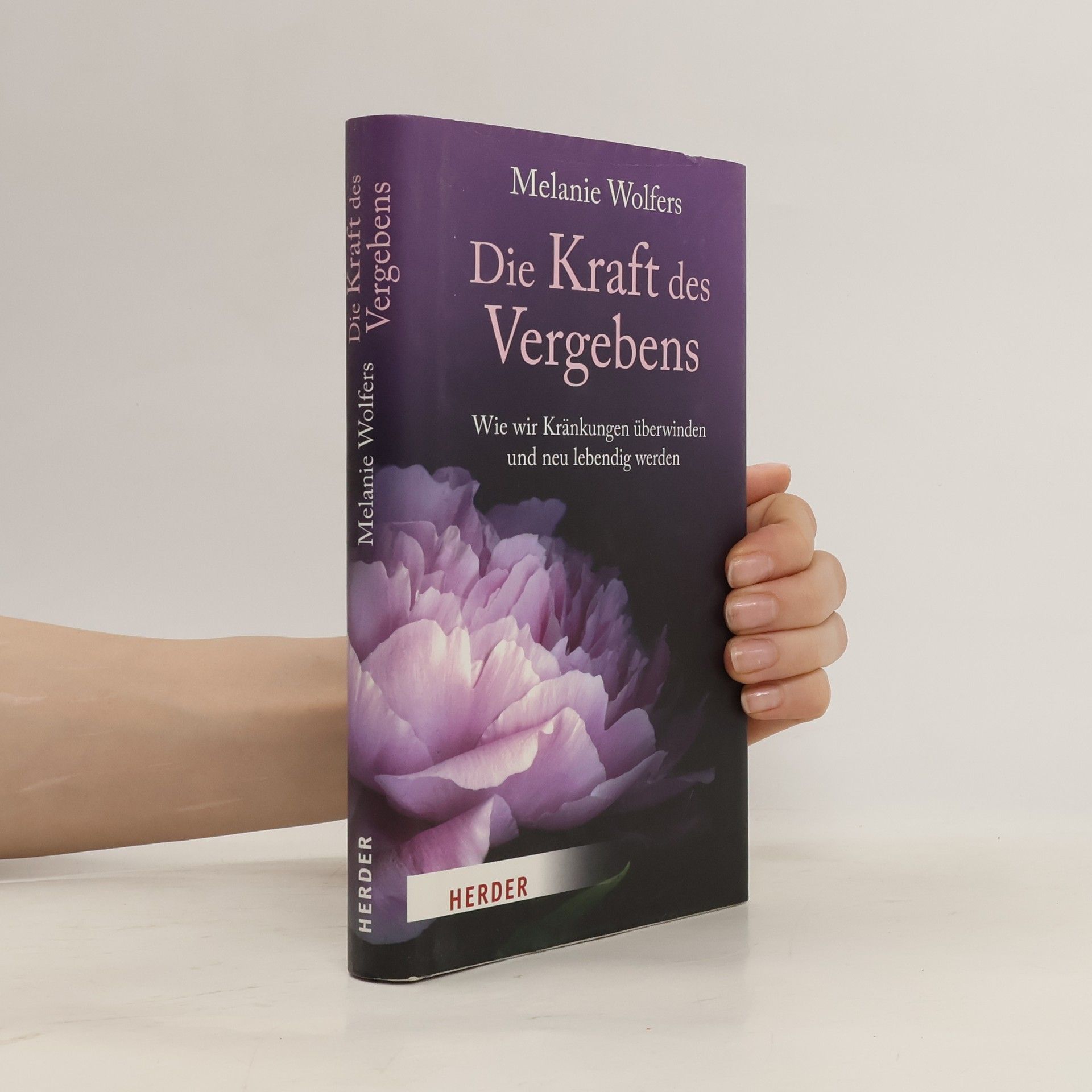 Melanie Wolfers Die Kraft des Vergebens