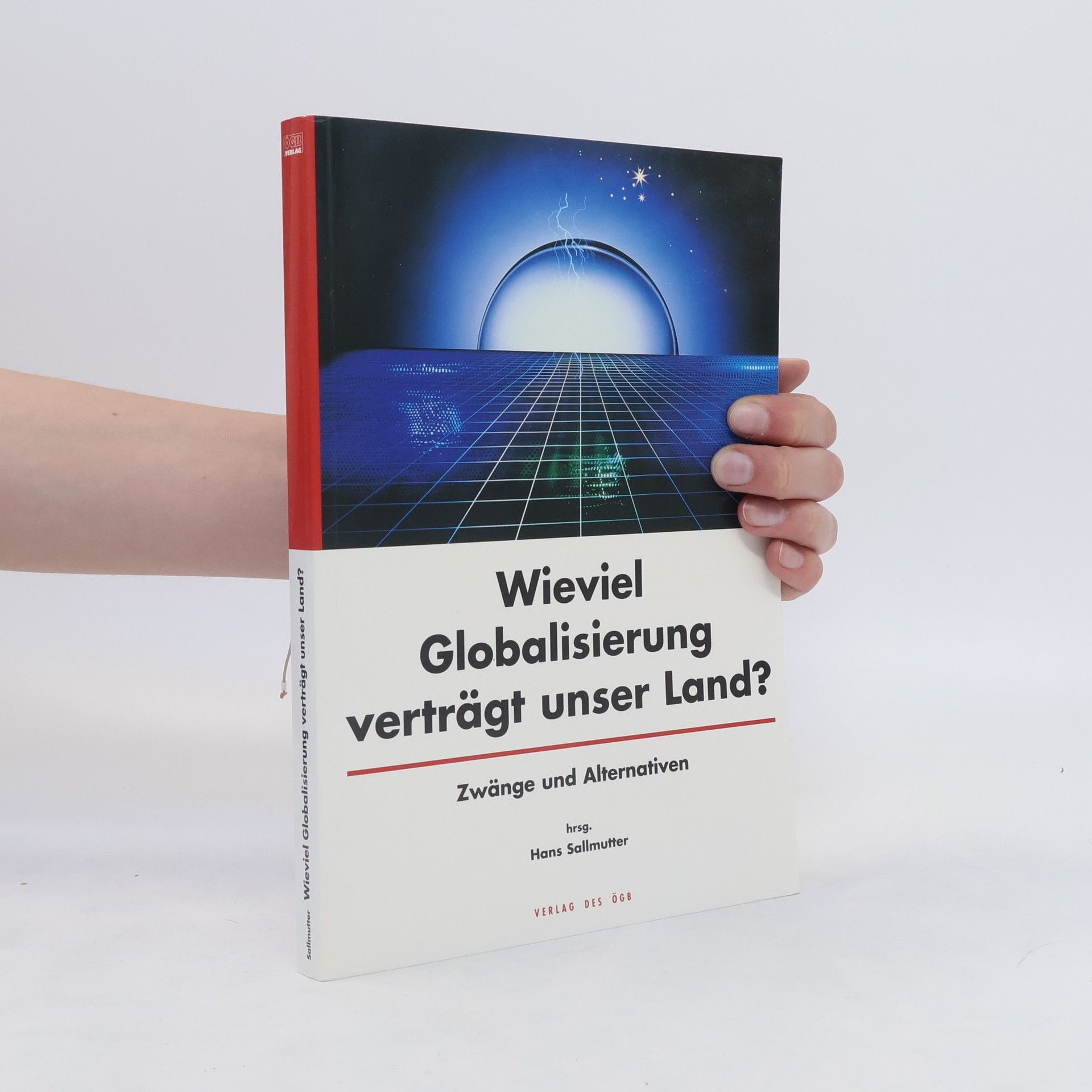 Hans Sallmutter Wieviel Globalisierung verträgt unser Land?