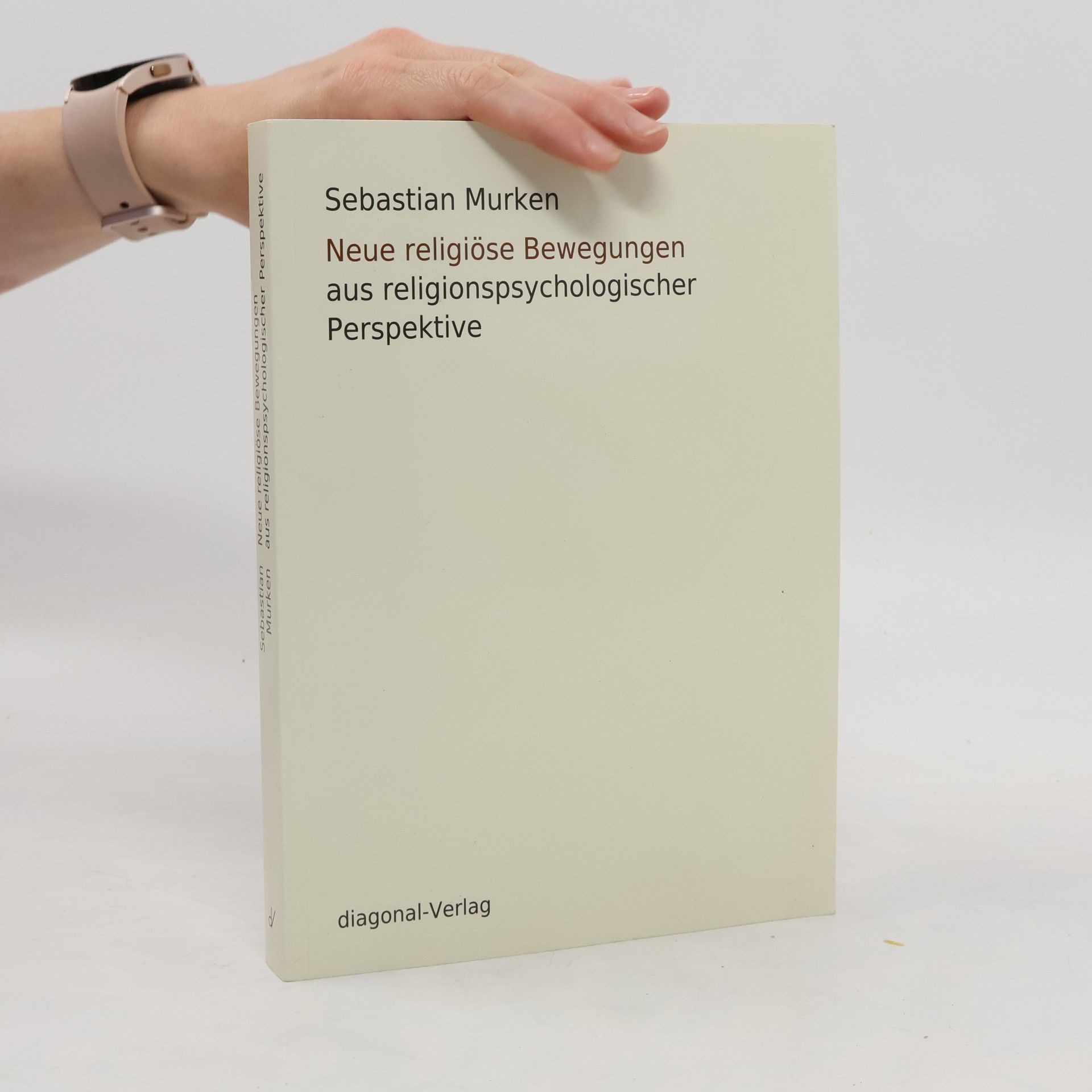Sebastian Murken Neue religiöse Bewegungen aus religionspsychologischer Perspektive