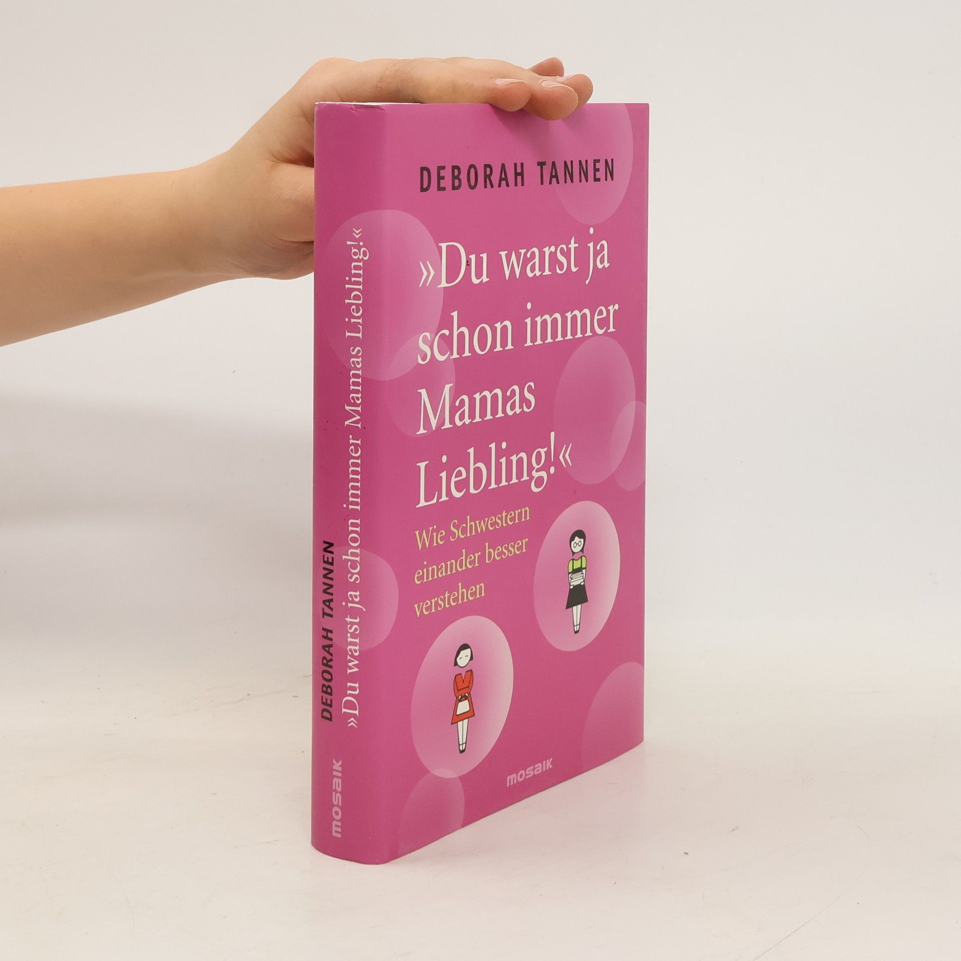 Deborah Tannen "Du warst ja schon immer Mamas Liebling!"